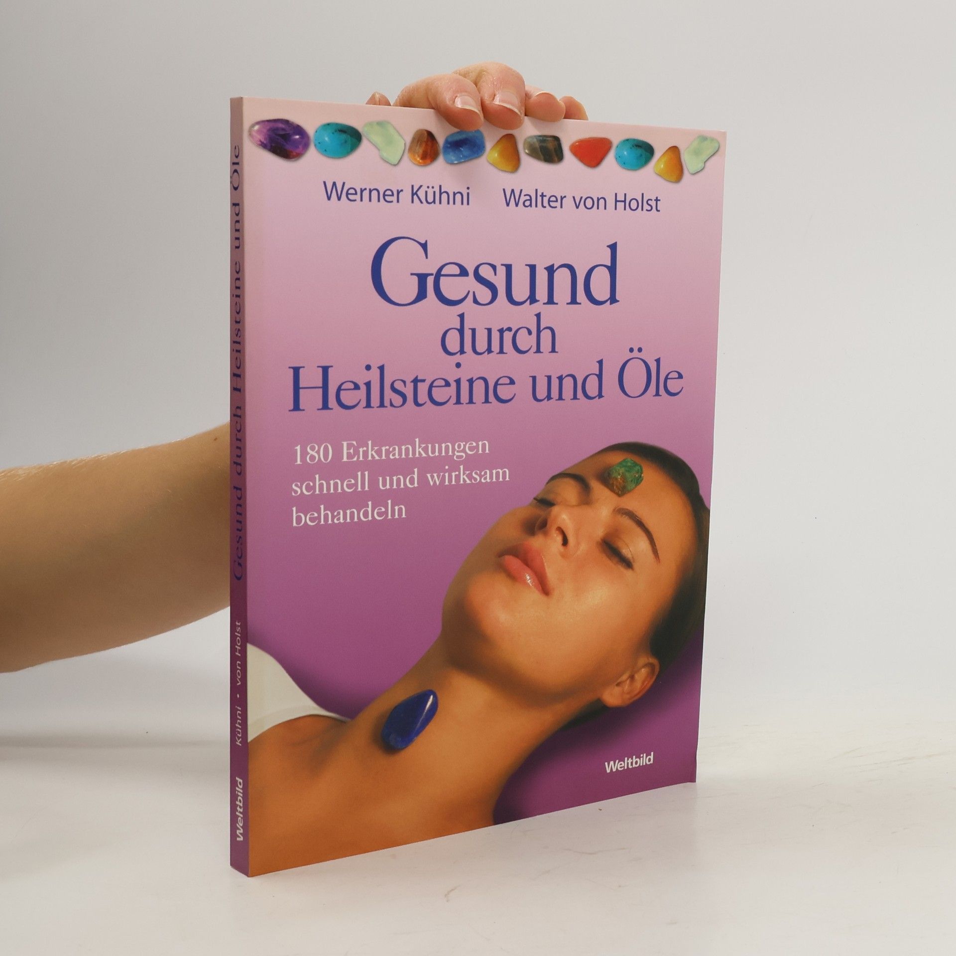 Gesund durch Heilsteine und Öle