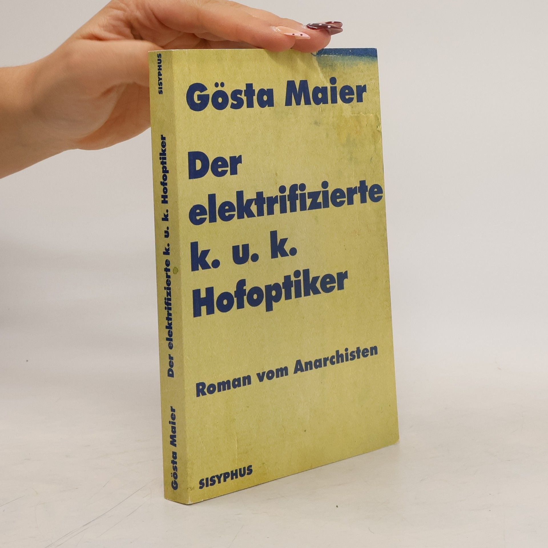 Gösta Maier Der elektrifizierte k.u.k. Hofoptiker