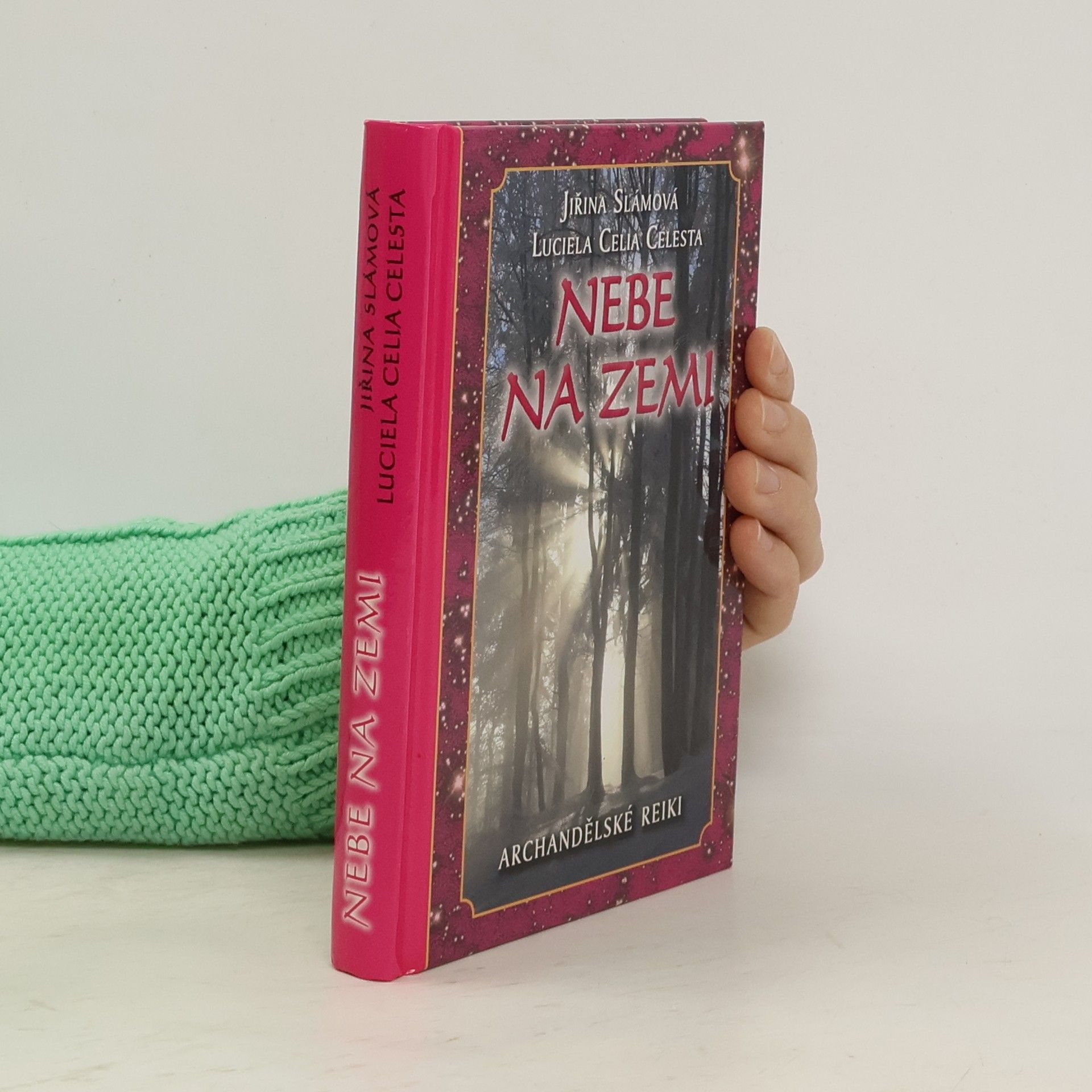 Jiřina Slámová Nebe na zemi: Archandělské reiki