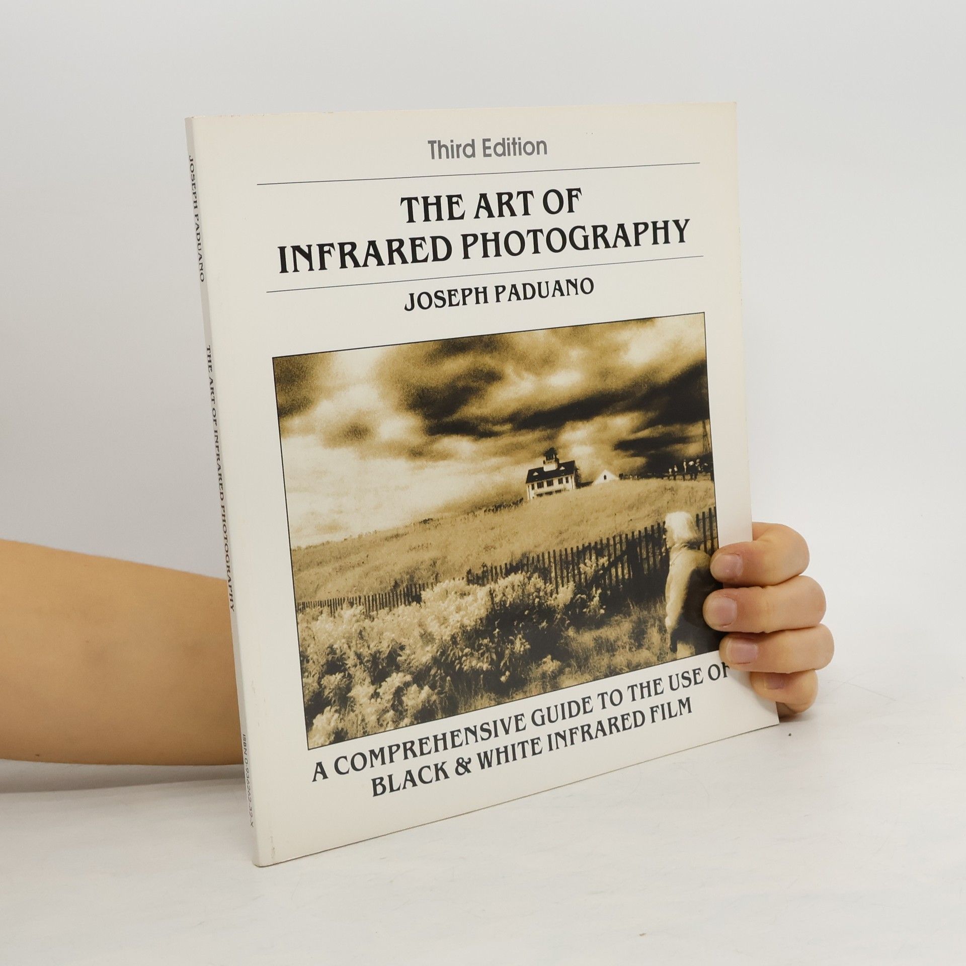 Joseph Paduano The Art of Infrared Photography