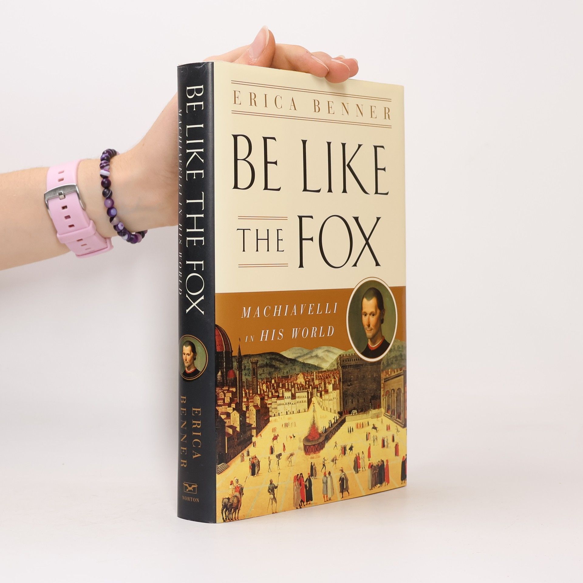 Erica Benner Be Like the Fox