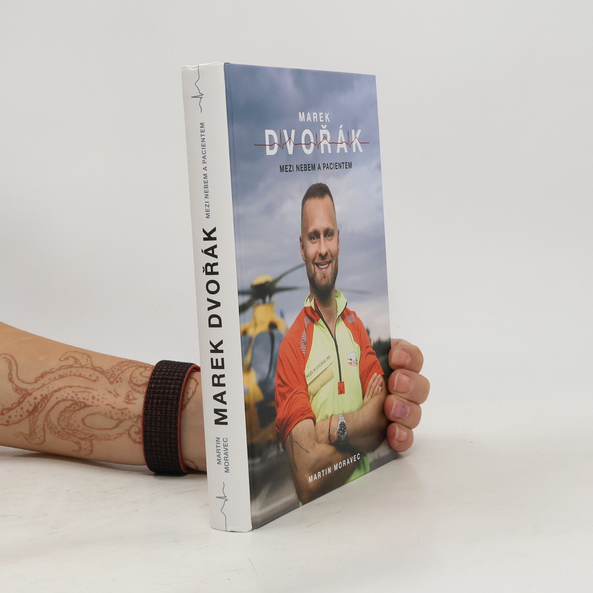 Martin Moravec Marek Dvořák. Mezi nebem a pacientem