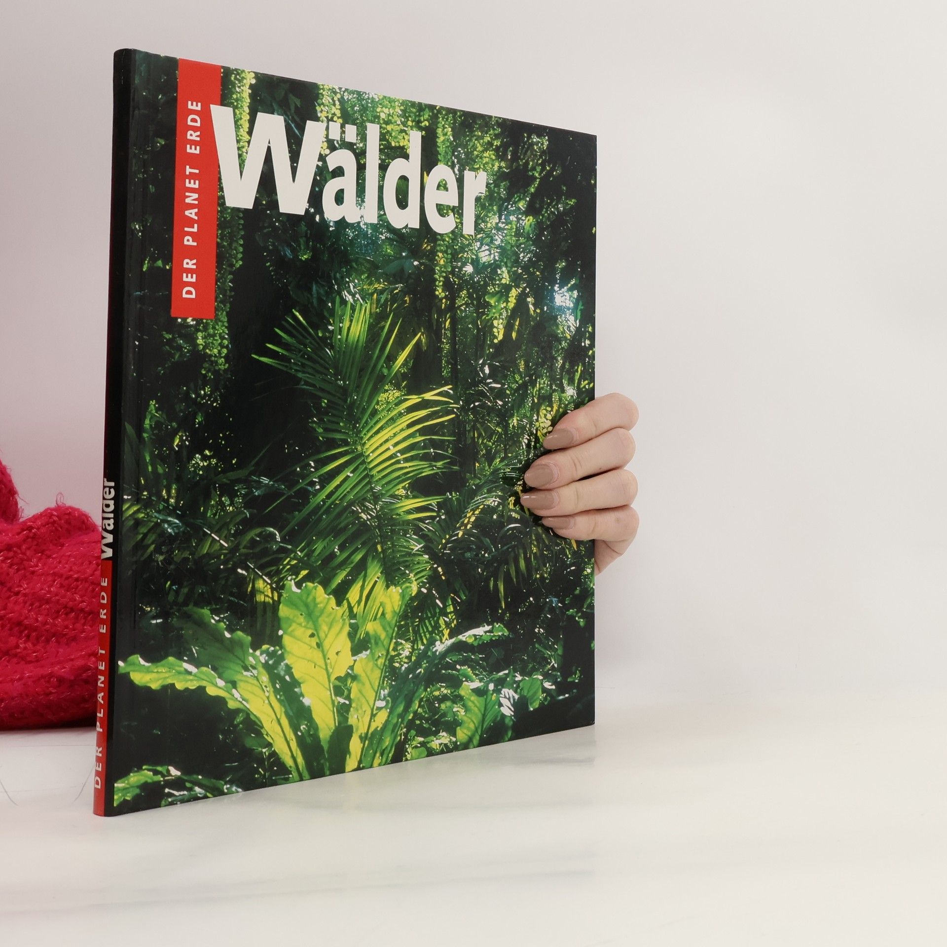 AA.VV. Der Planet erde. Wälder