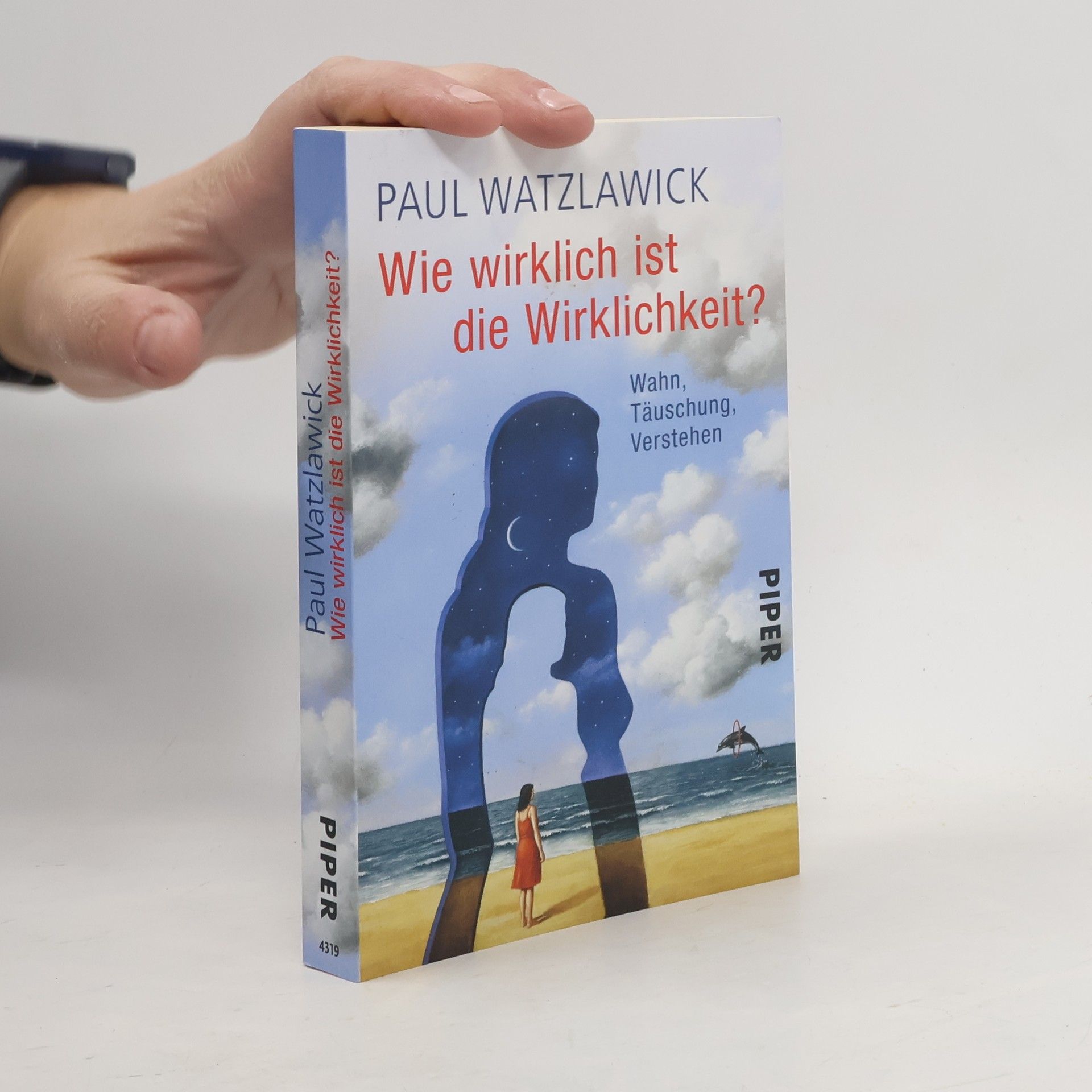 Paul Watzlawick Wie wirklich ist die Wirklichkeit