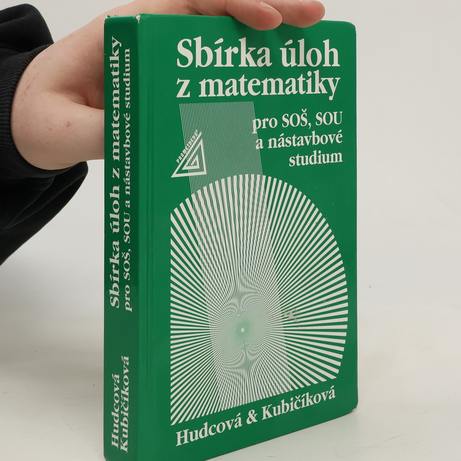 Milada Hudcová Sbírka úloh z matematiky pro SOŠ, SOU a nástavbové studium