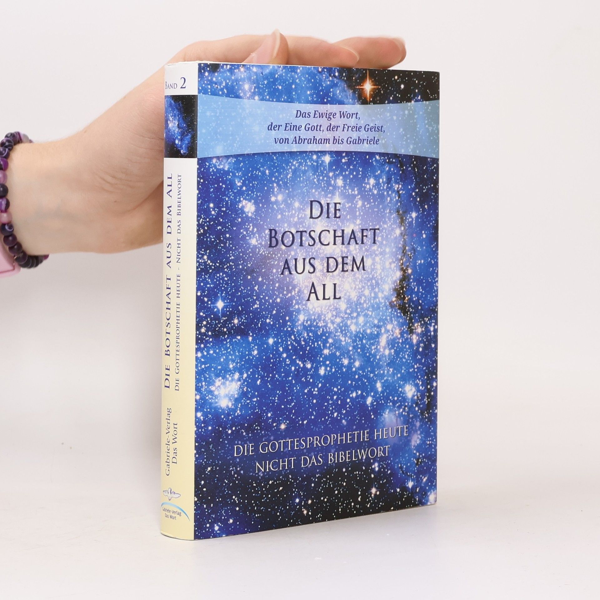 Gabriele Wittek Die Botschaft aus dem All - Band 2