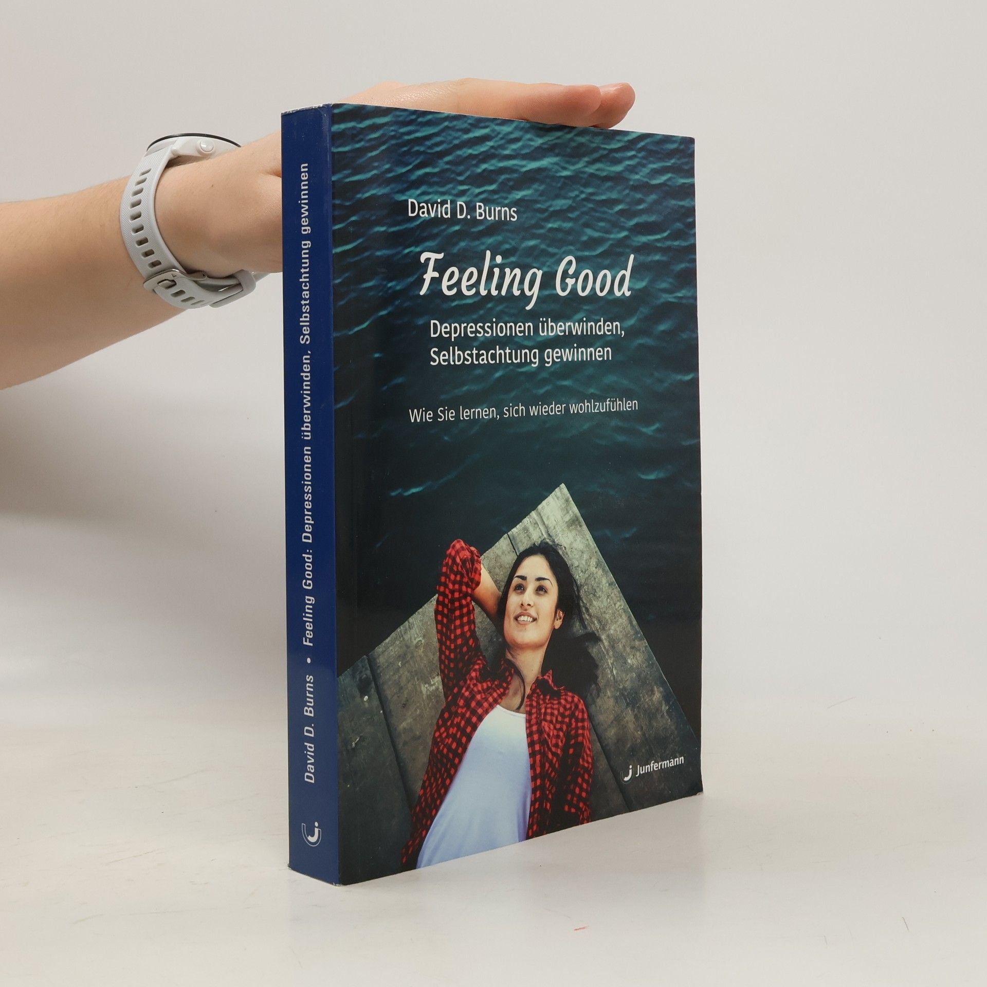 Feeling good - Depressionen überwinden, Selbstachtung gewinnen