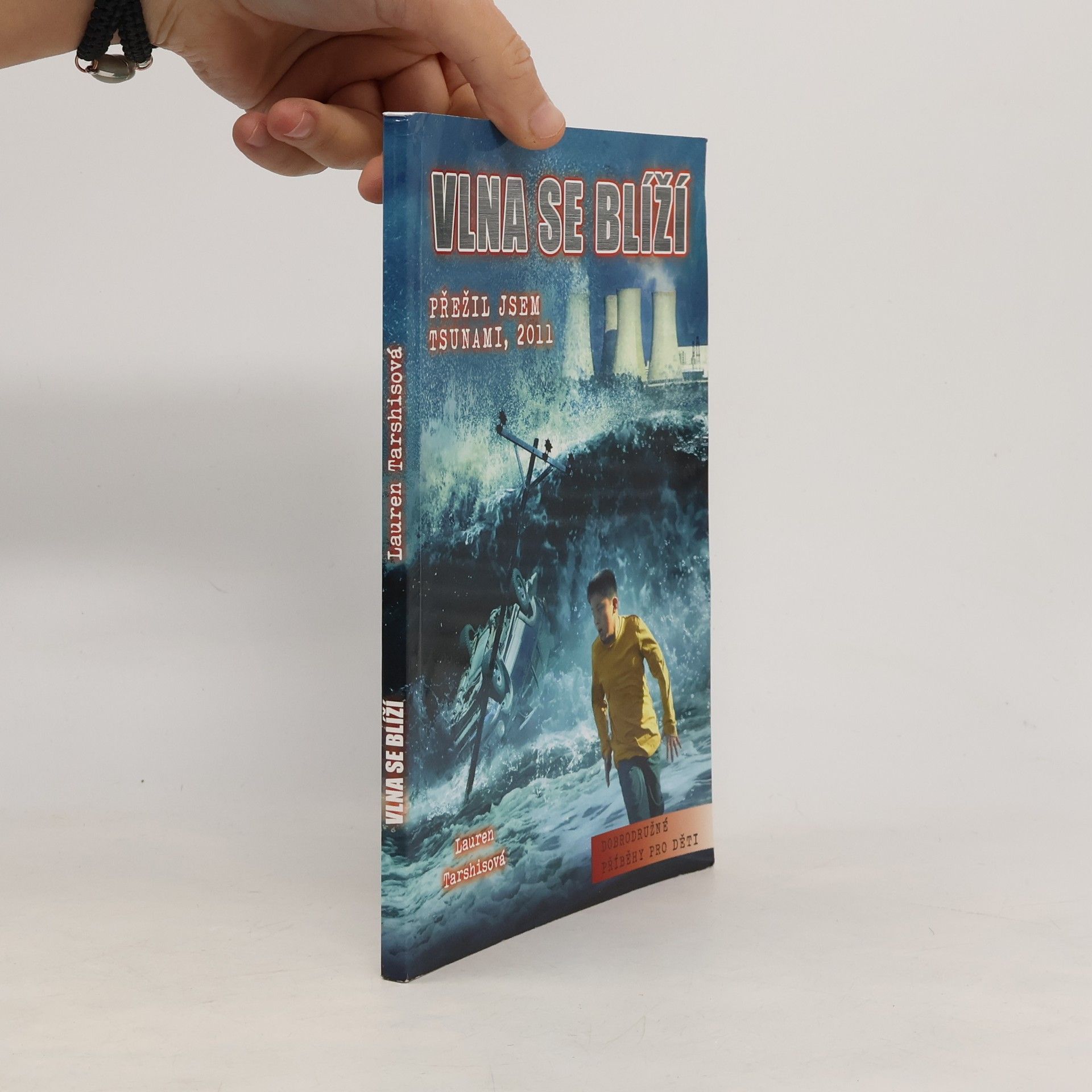 Lauren Tarshis Vlna se blíží: přežil jsem tsunami, 2011