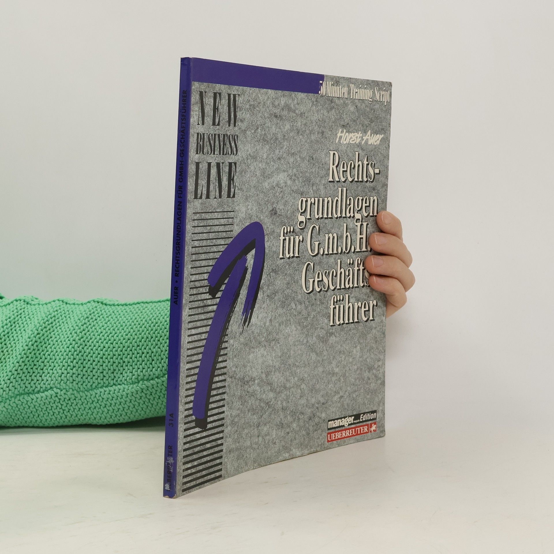 Horst Auer Rechtsgrundlagen für GmbH-Geschäftsführer