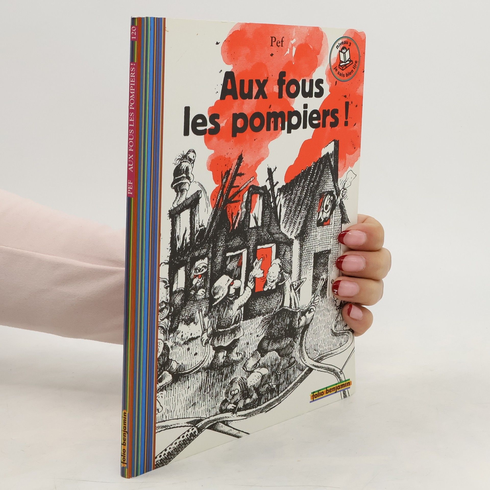 Pef Aux fous les pompiers!