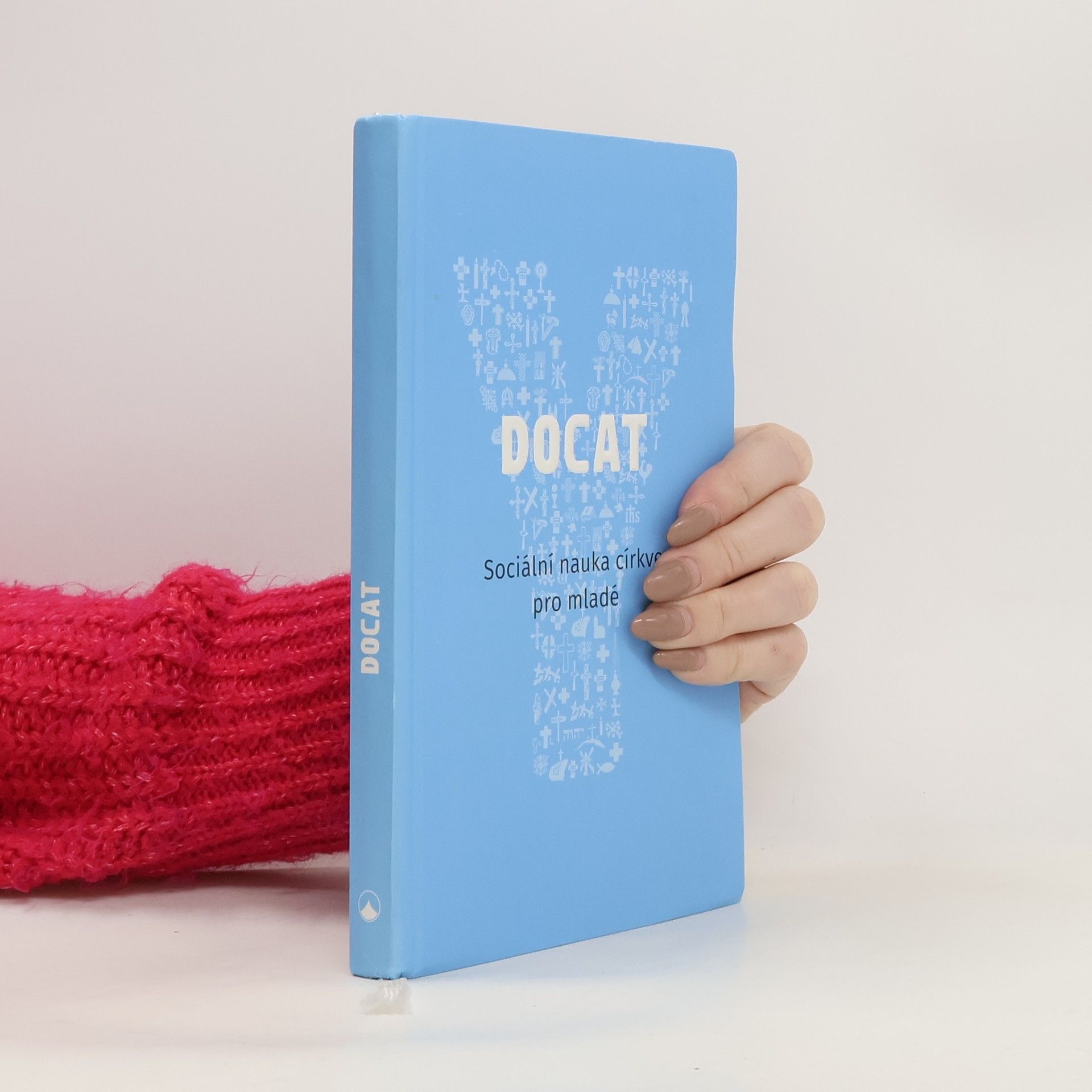 Arnd Küppers DOCAT - Sociální nauka církve pro mladé