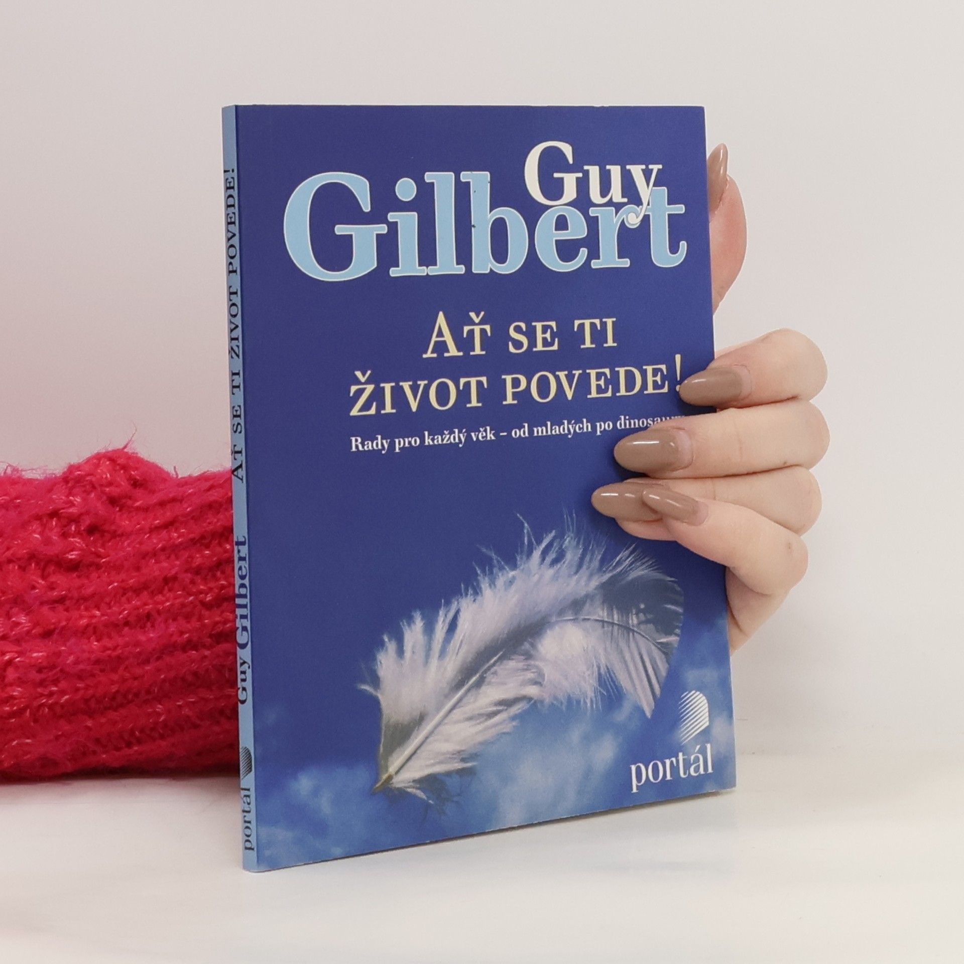 Guy Gilbert Ať se ti život povede!