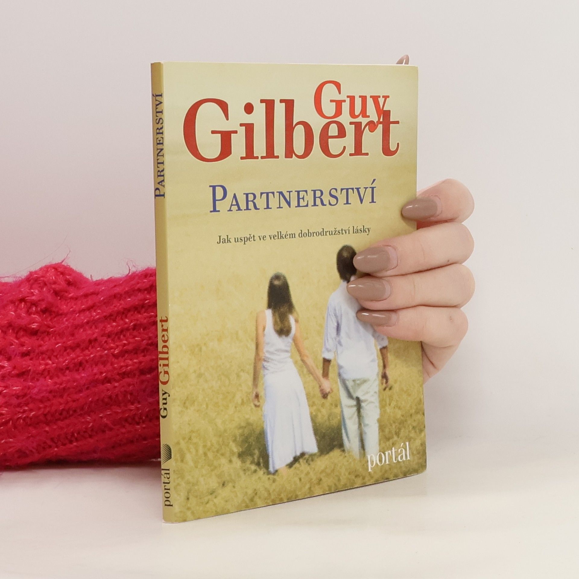 Partnerství. Jak uspět ve velkém dobrodružství lásky