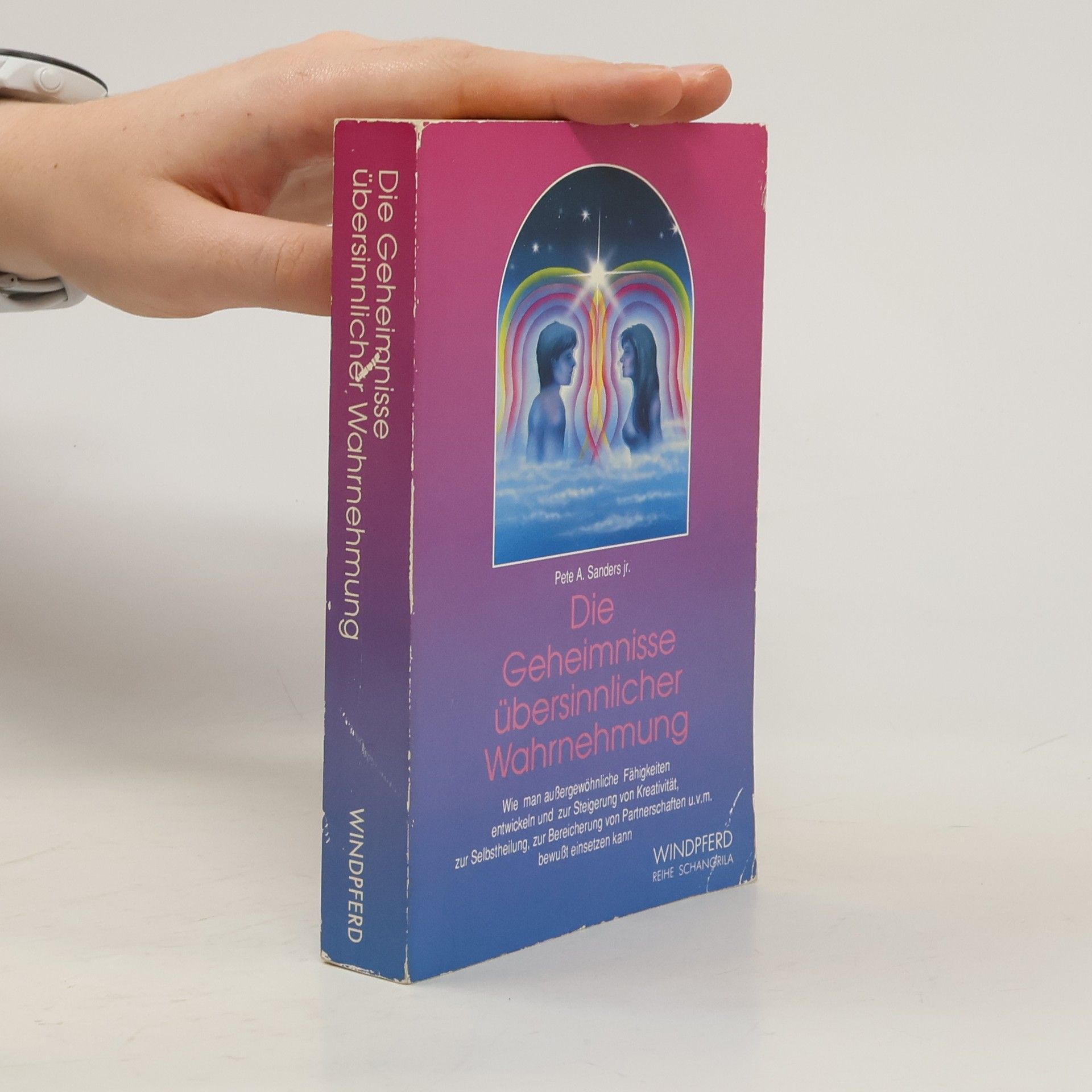 Pete A. Sanders Die Geheimnisse übersinnlicher Wahrnehmung