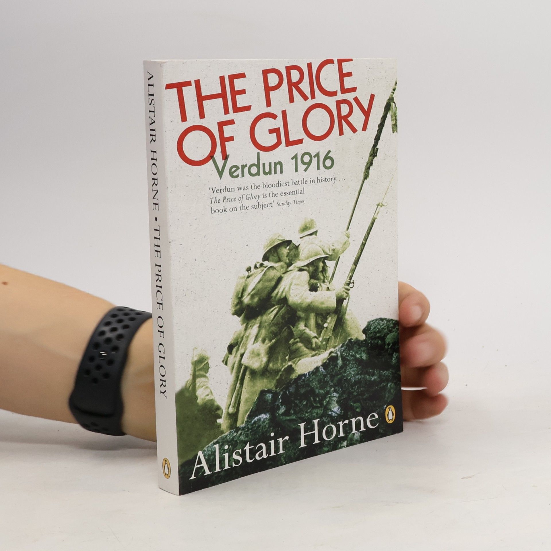 Alistair Horne The Price of Glory