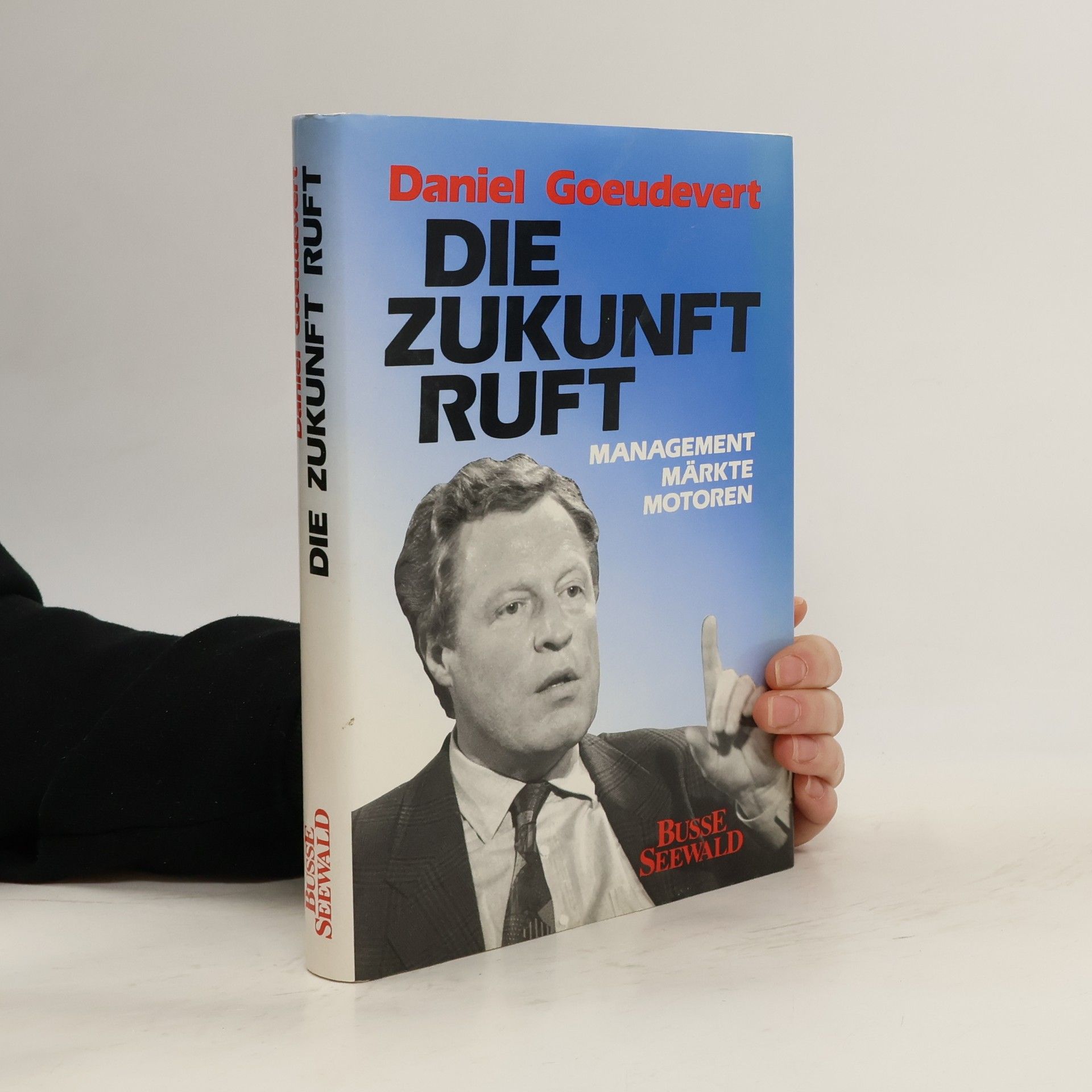 Daniel Goeudevert Die Zukunft ruft