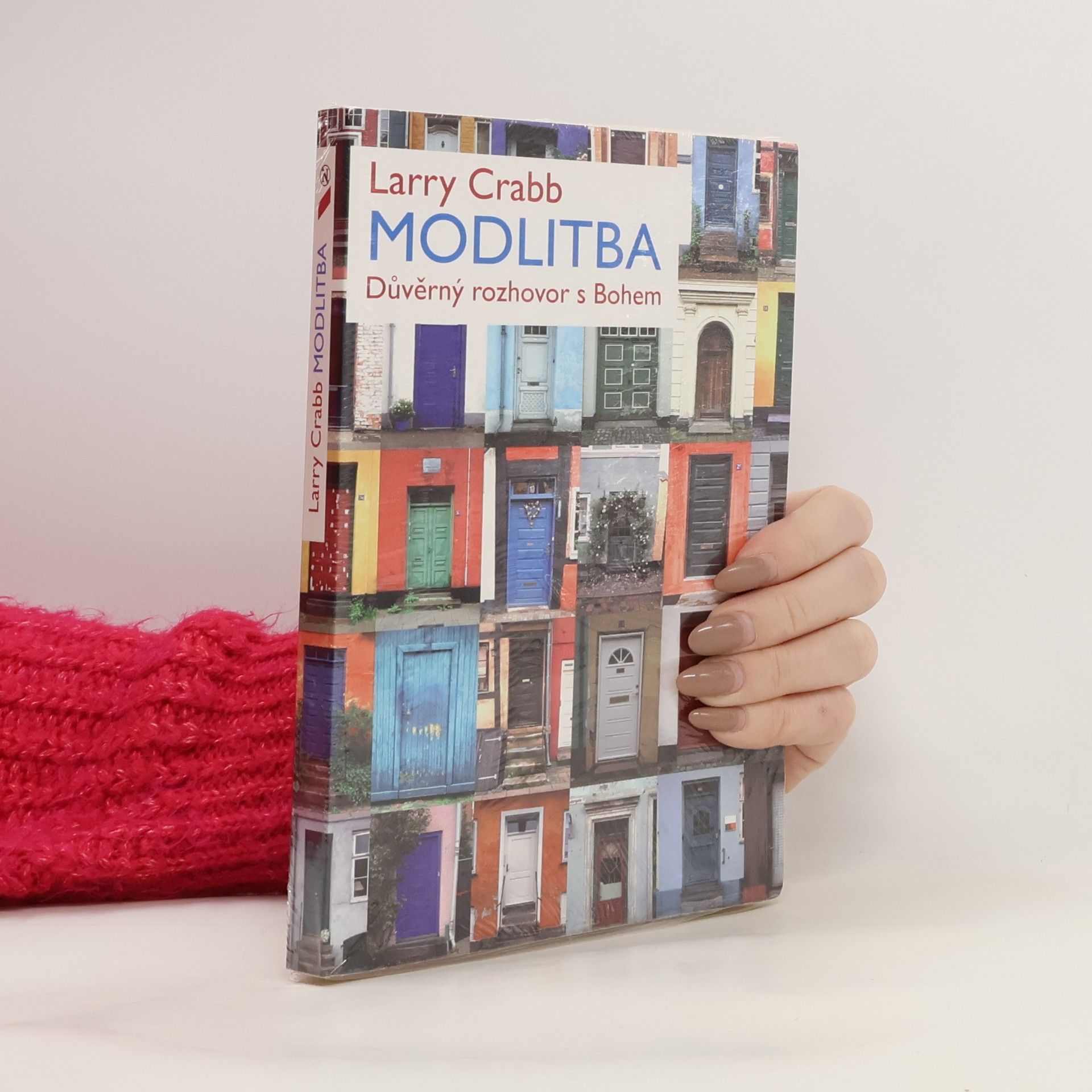 Larry Crabb Modlitba - Důvěrný rozhovor s Bohem