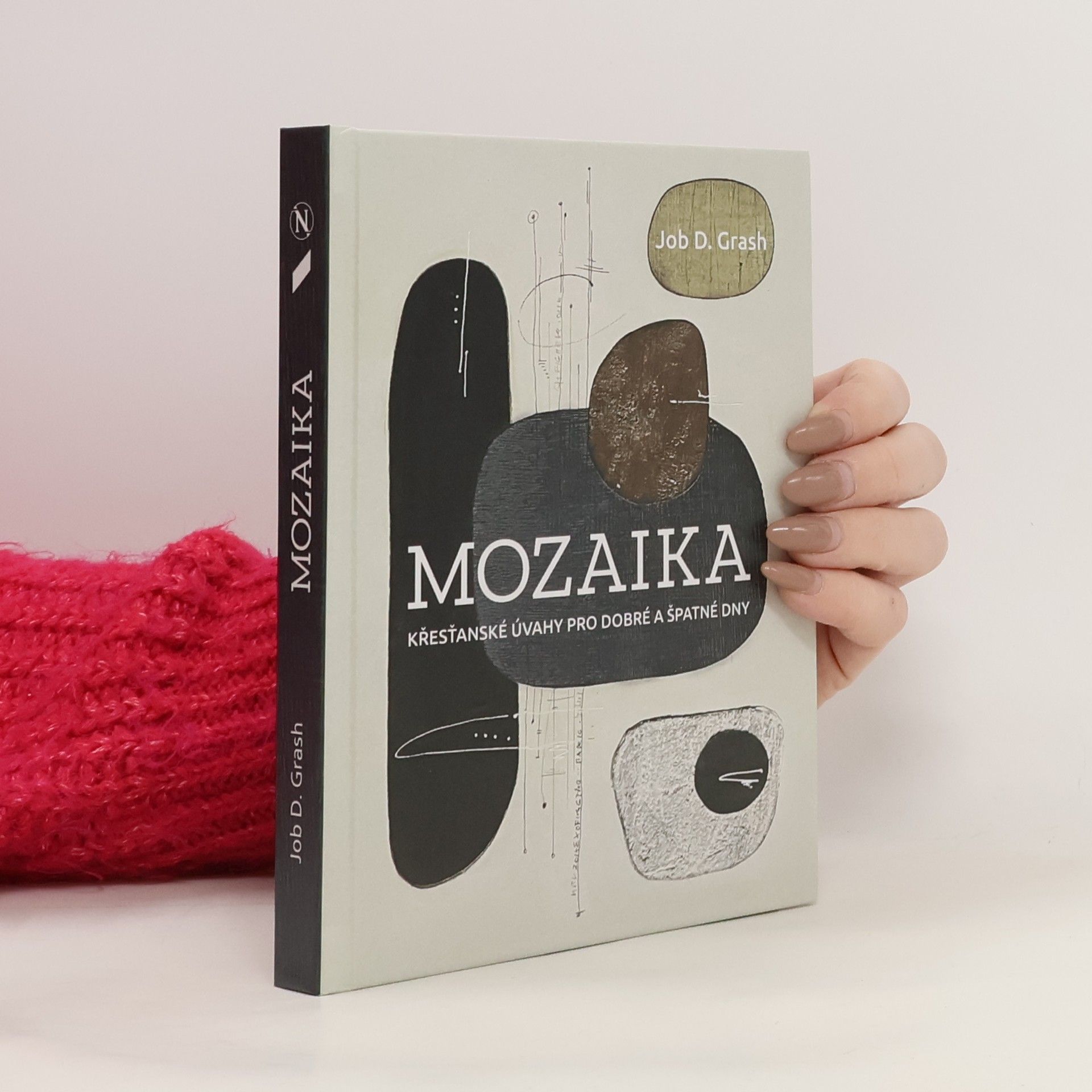 Job D. Grash Mozaika : křesťanské úvahy pro dobré a špatné dny