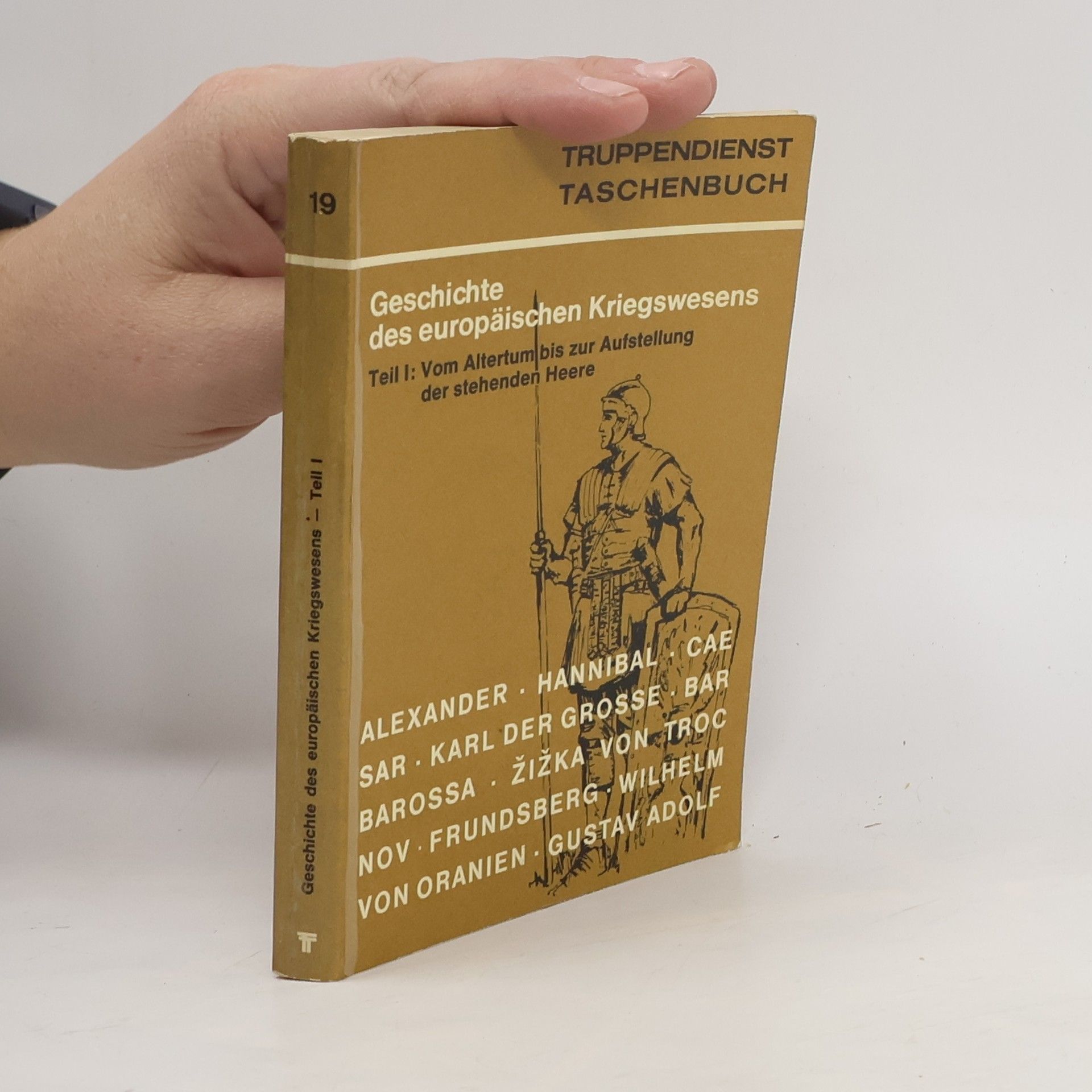 Collectif d'auteurs Geschichte des europäischen Kriegswesens. Teil I