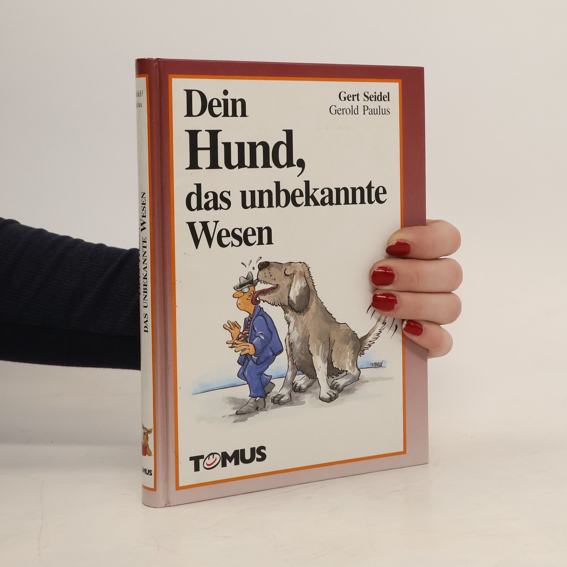 Gert Seidel Dein Hund, das unbekannte Wesen