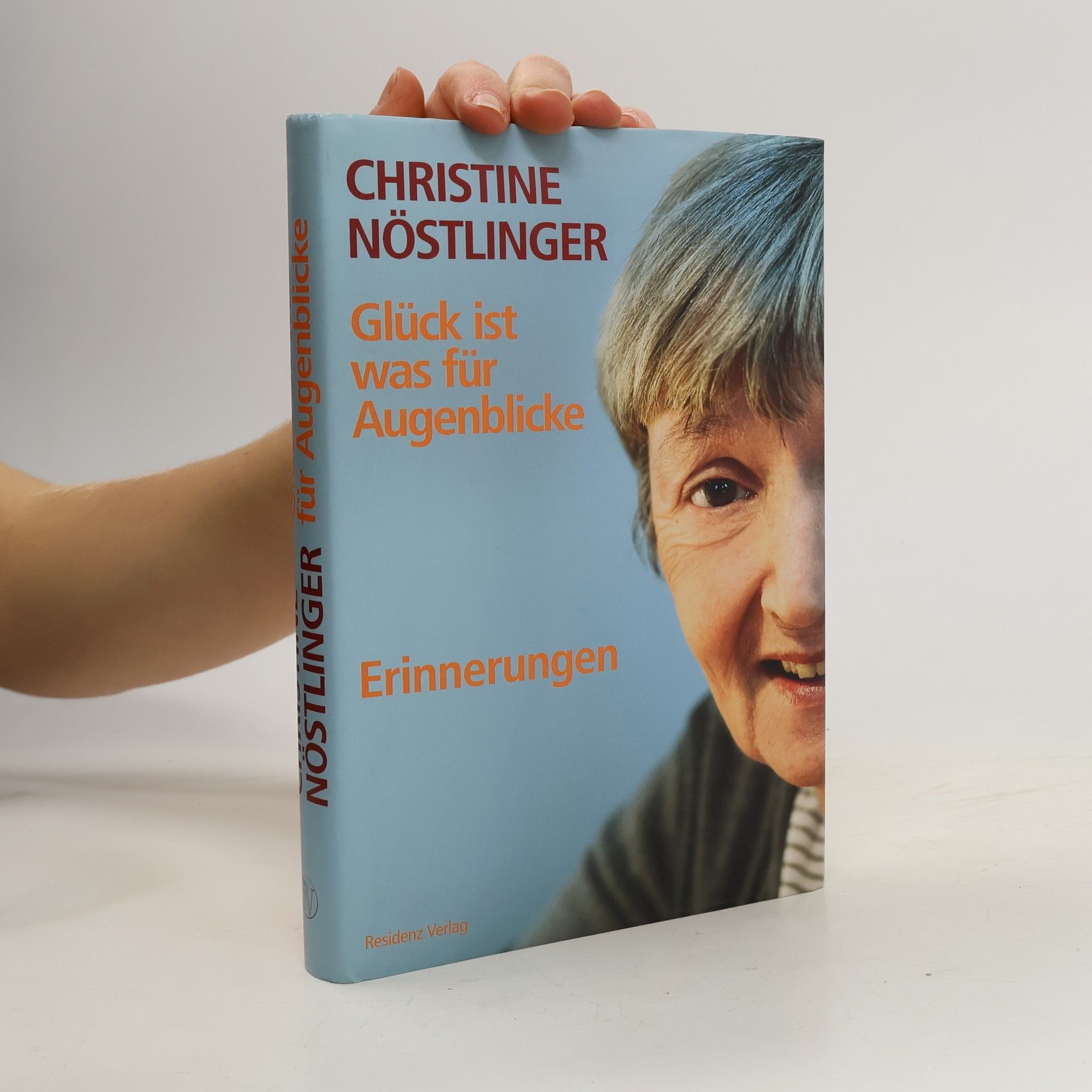Christine Nöstlinger Glück ist was für Augenblicke
