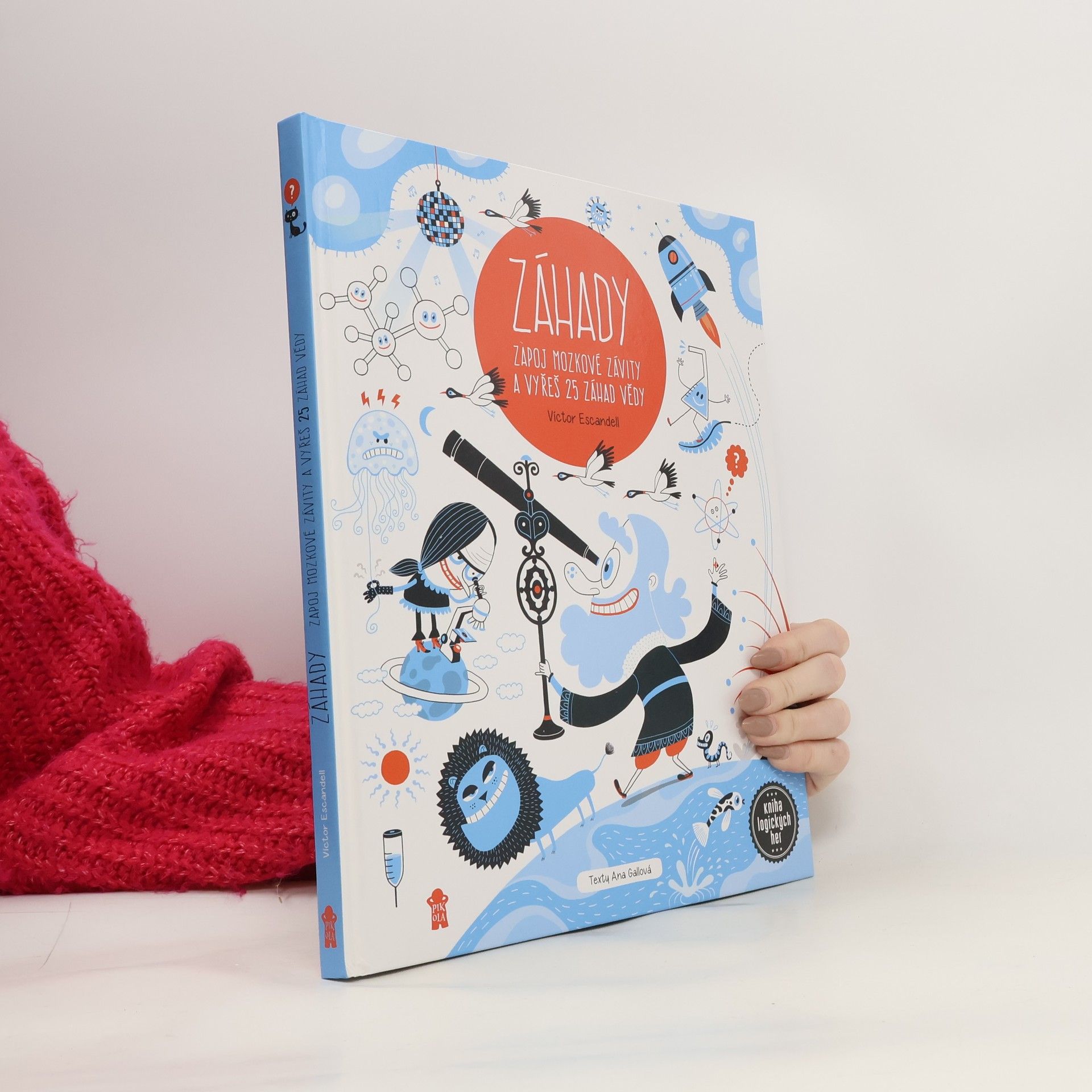 Záhady. Zapoj mozkové závity a vyřeš 25 záhad vědy