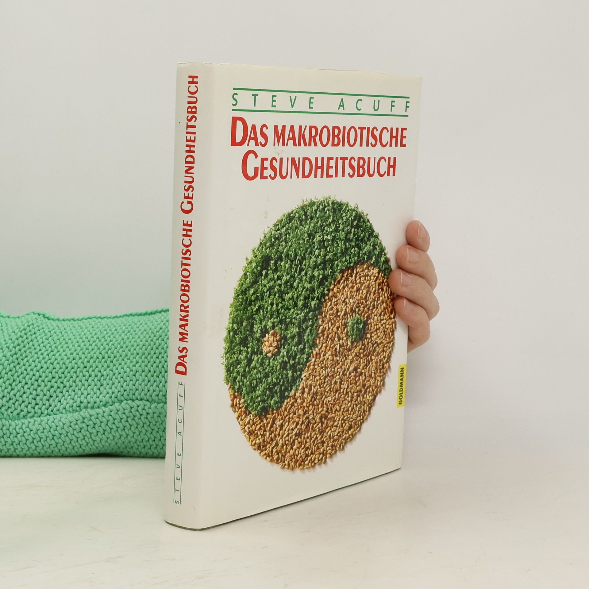 Steve Acuff Das makrobiotische Gesundheitsbuch