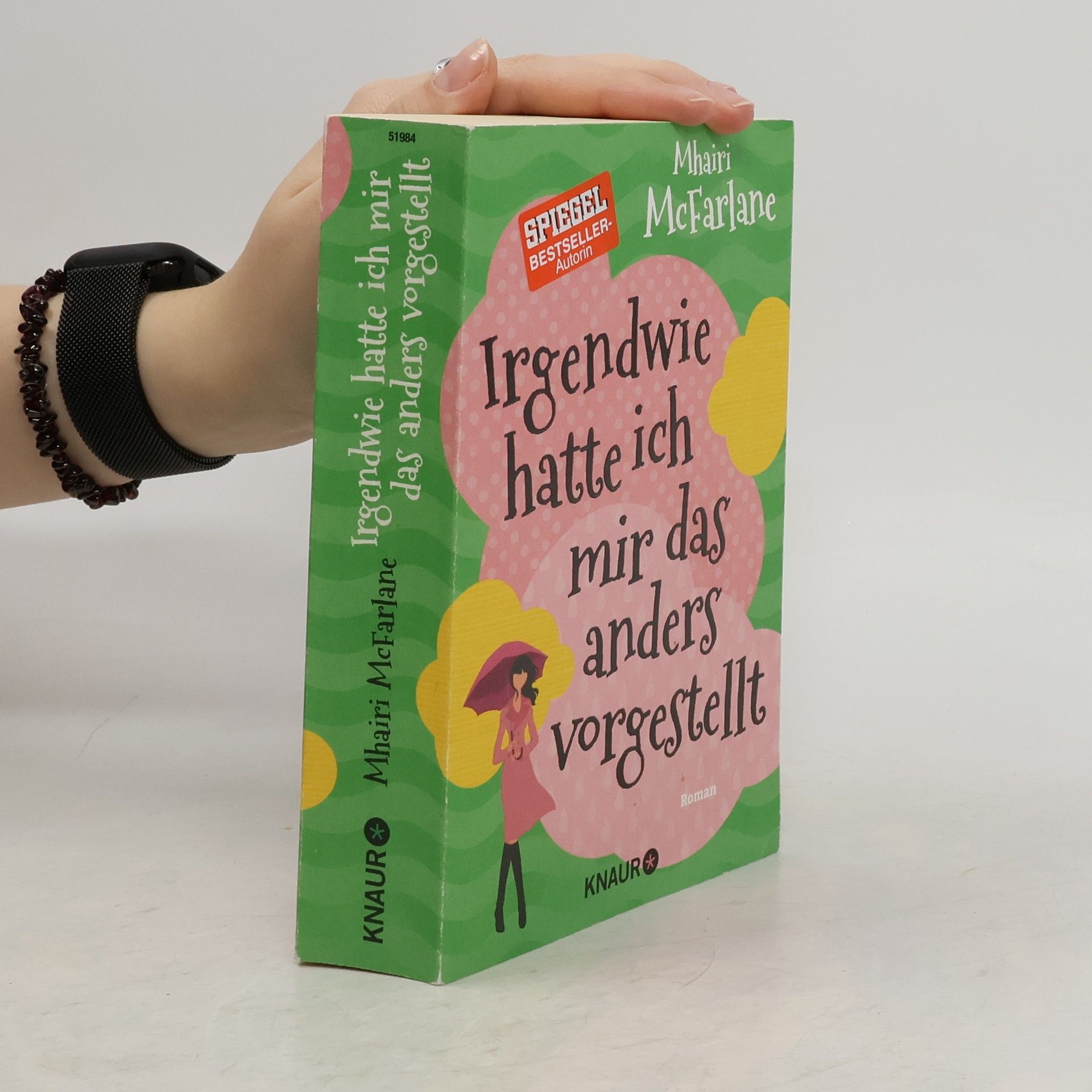 Irgendwie hatte ich mir das anders vorgestellt : roman