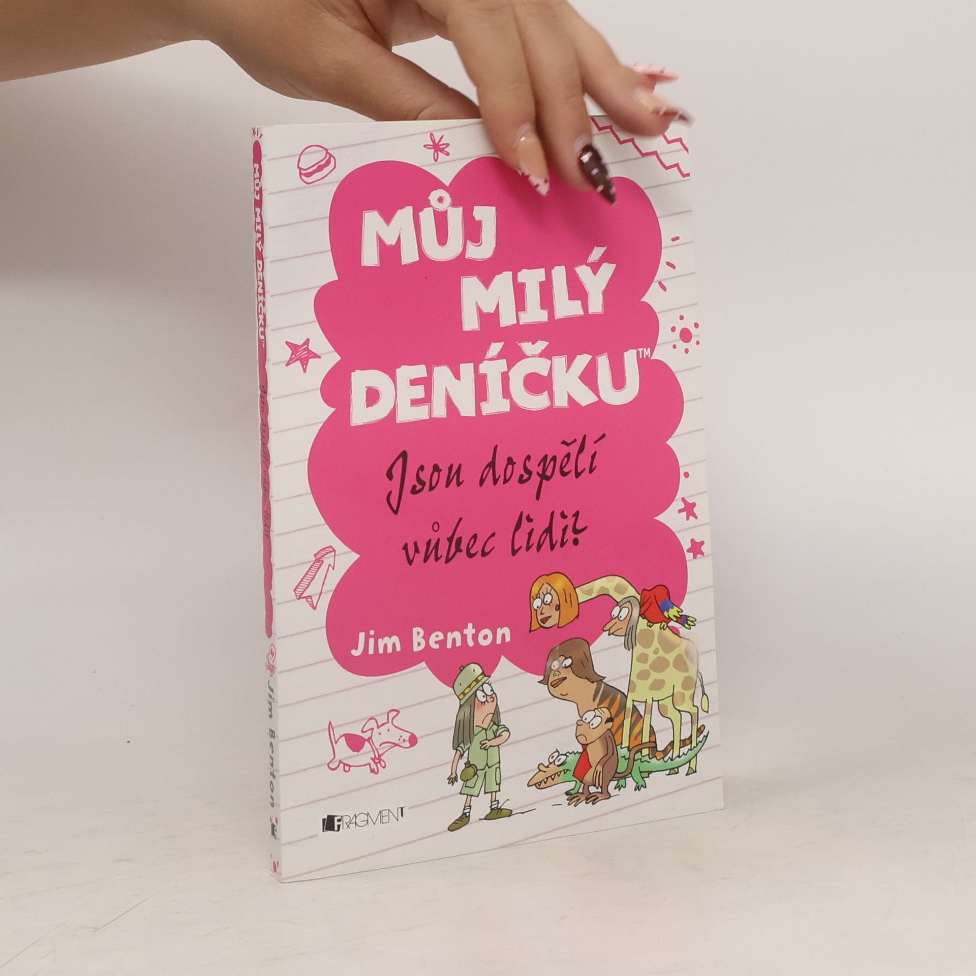 Jim Benton Můj milý deníčku: Jsou dospělí vůbec lidi?