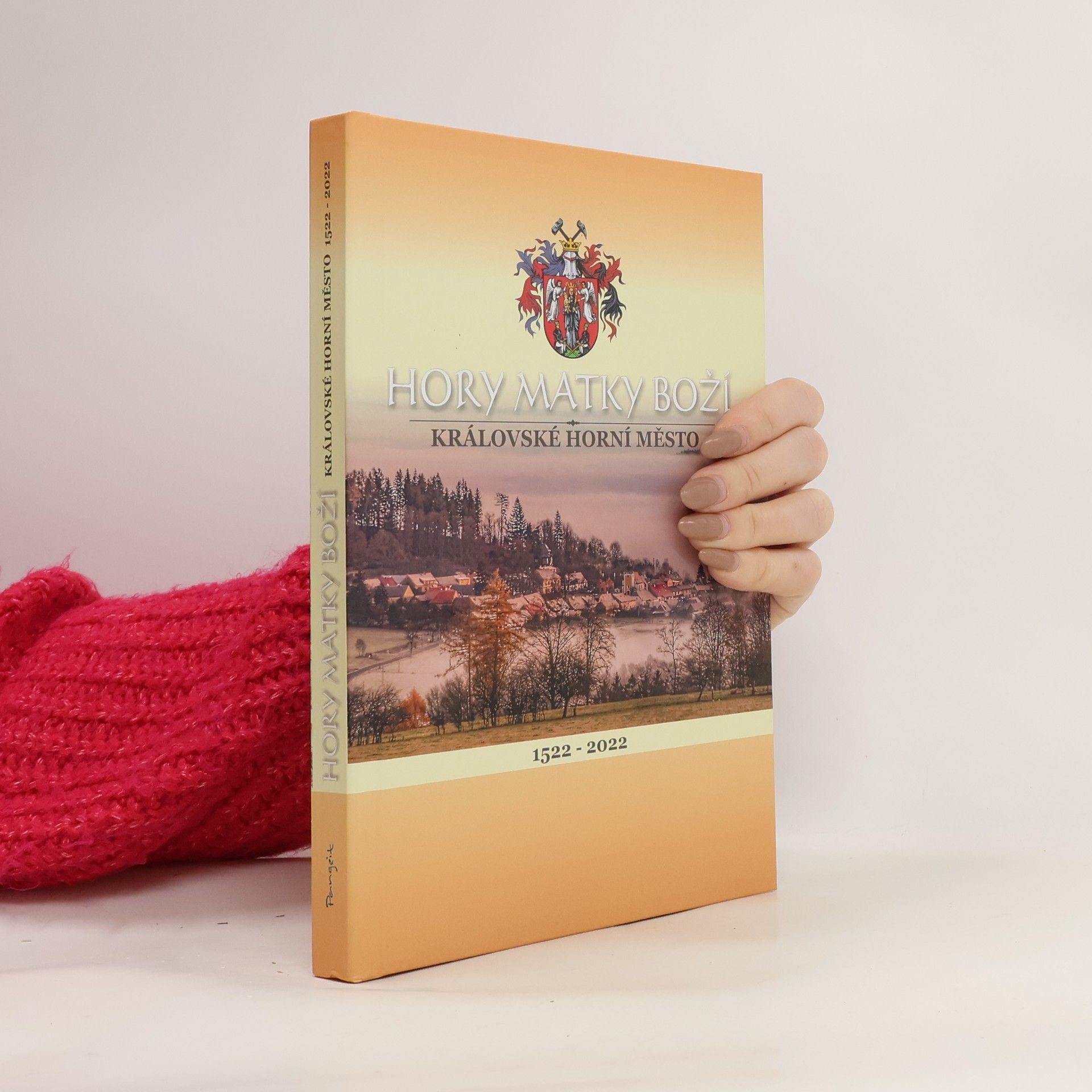 Kolektiv autorů Hory Matky Boží. královské horní město 1522-2022