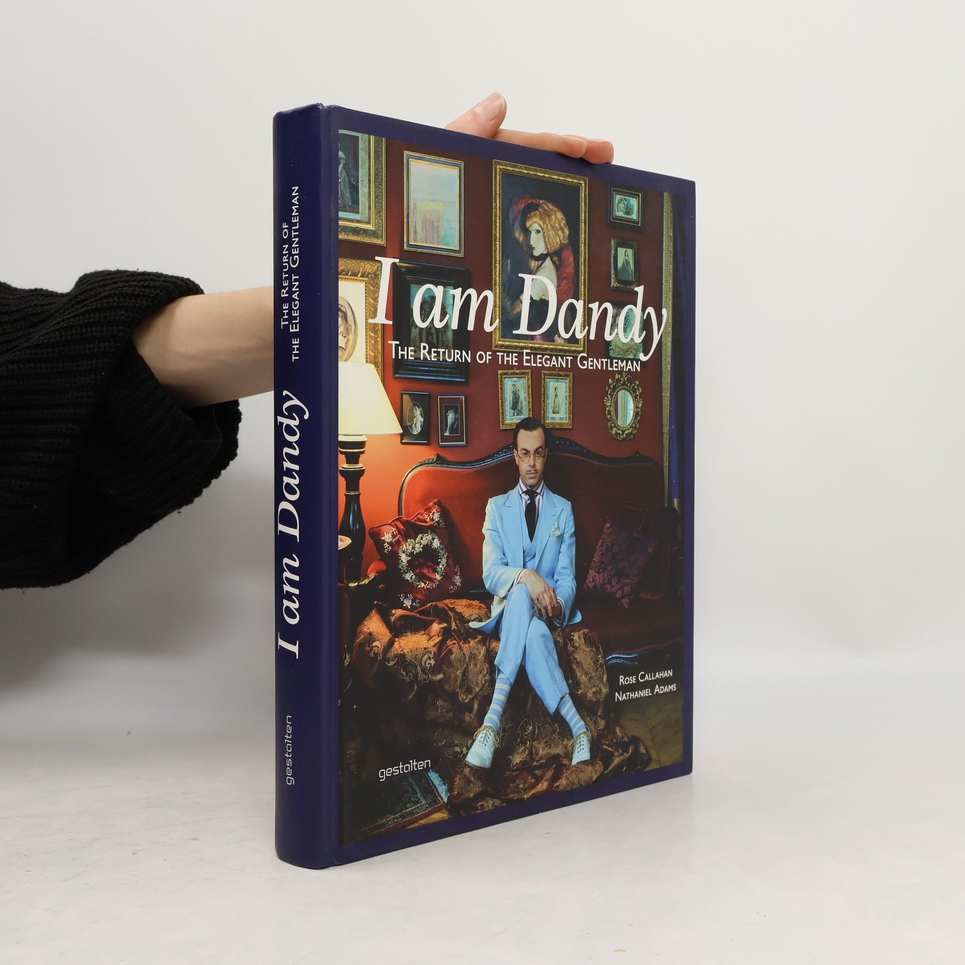 Nathaniel Adams I am Dandy : The Return of The Elegant Gentleman