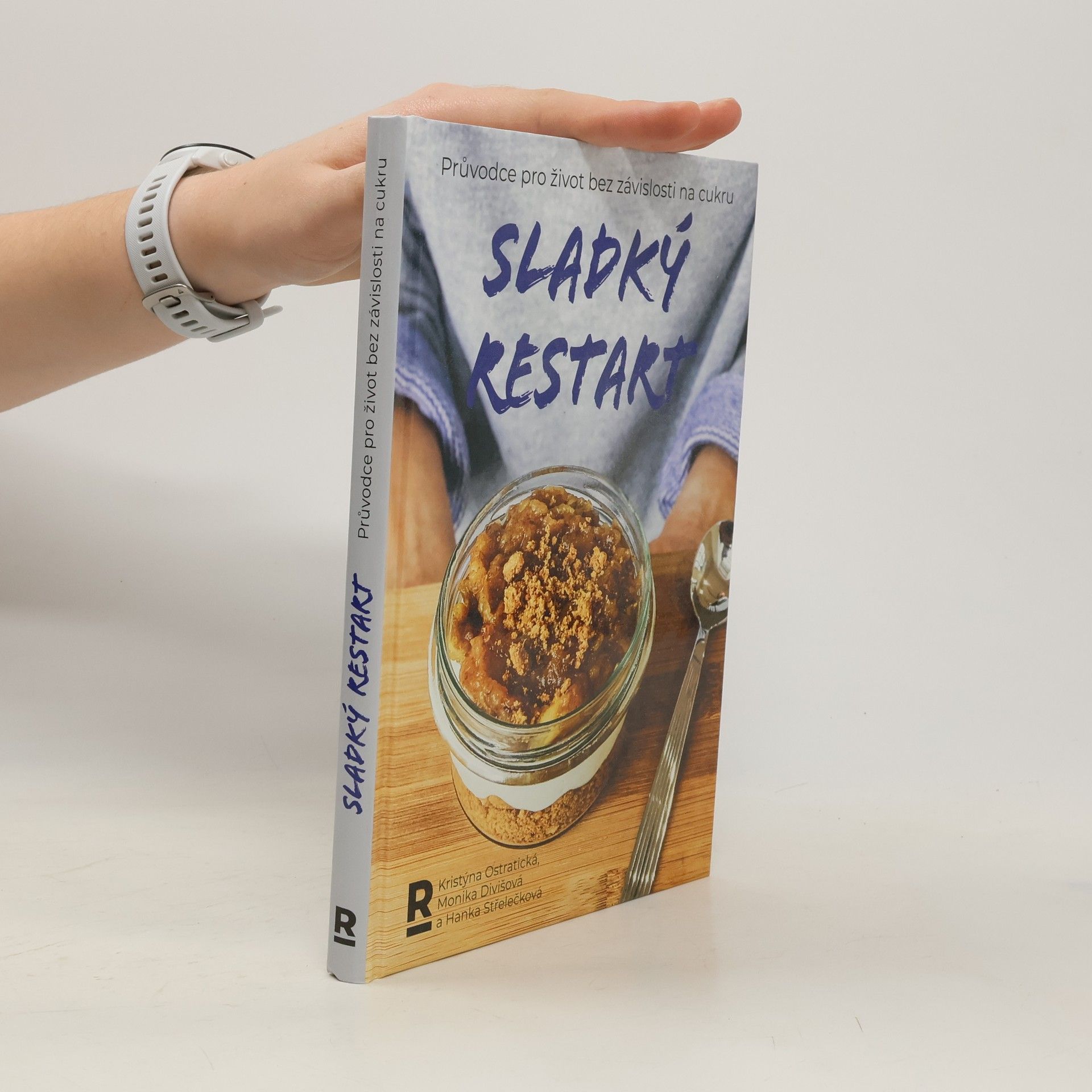 Sladký restart : průvodce pro život bez závislosti na cukru