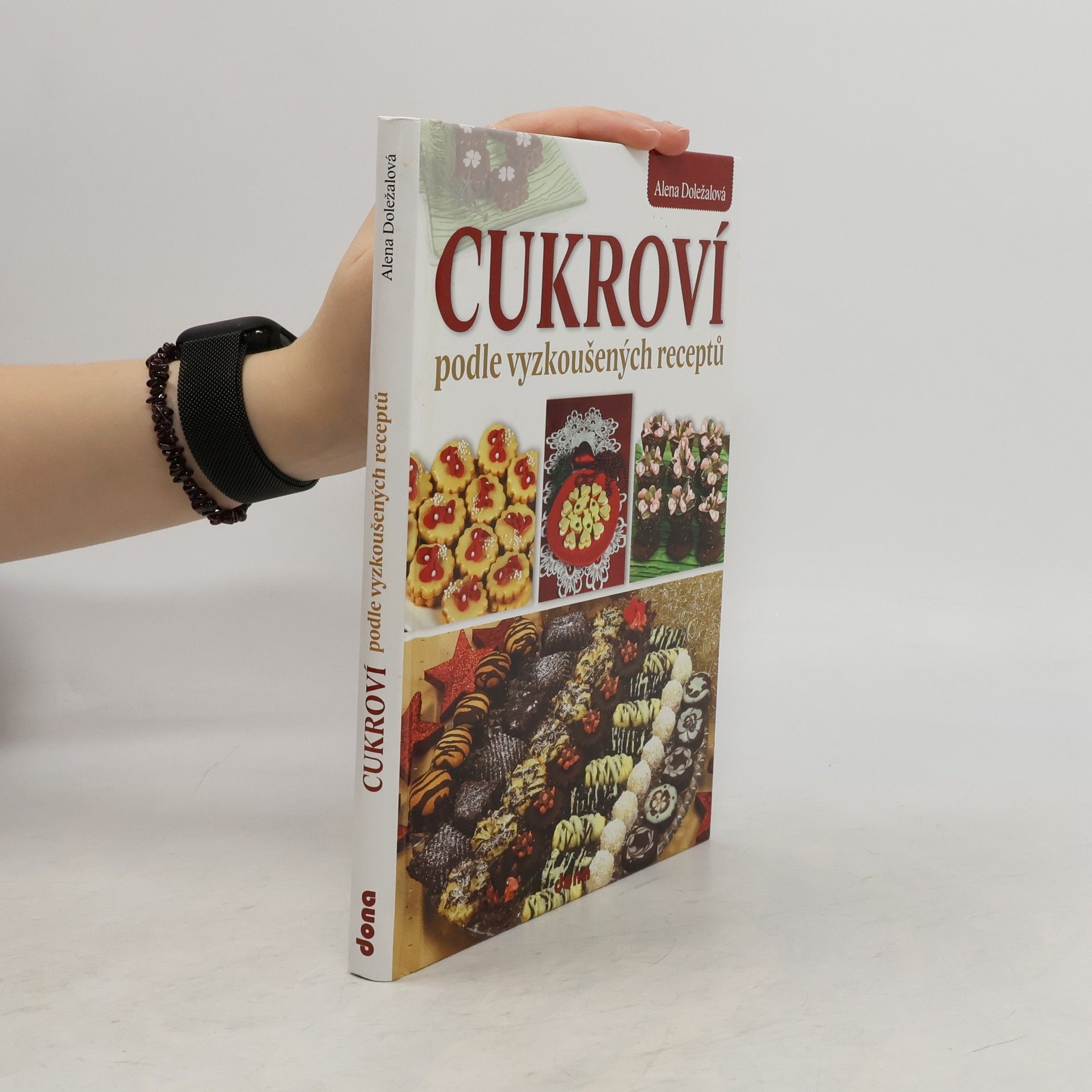 Alena Doležalová Cukroví : podle vyzkoušených receptů