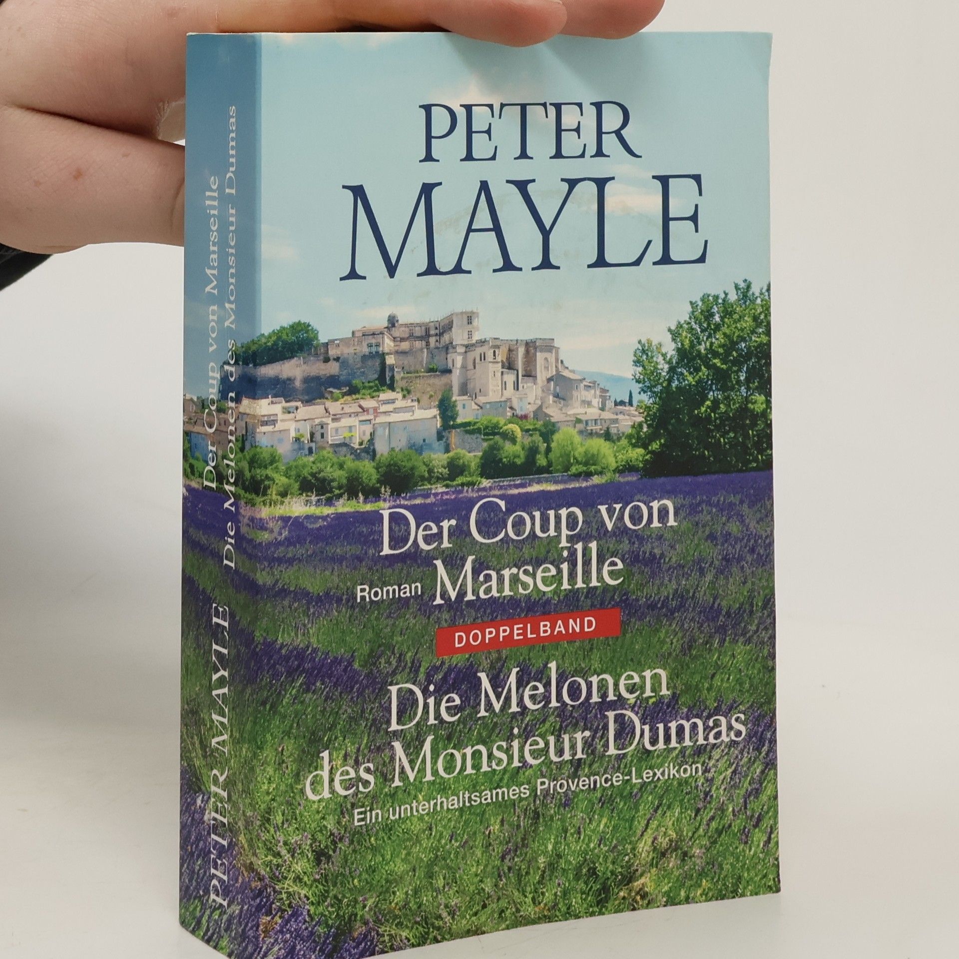 Peter Mayle Der Coup von Marseille. Die Melonen des Monsieur Dumas