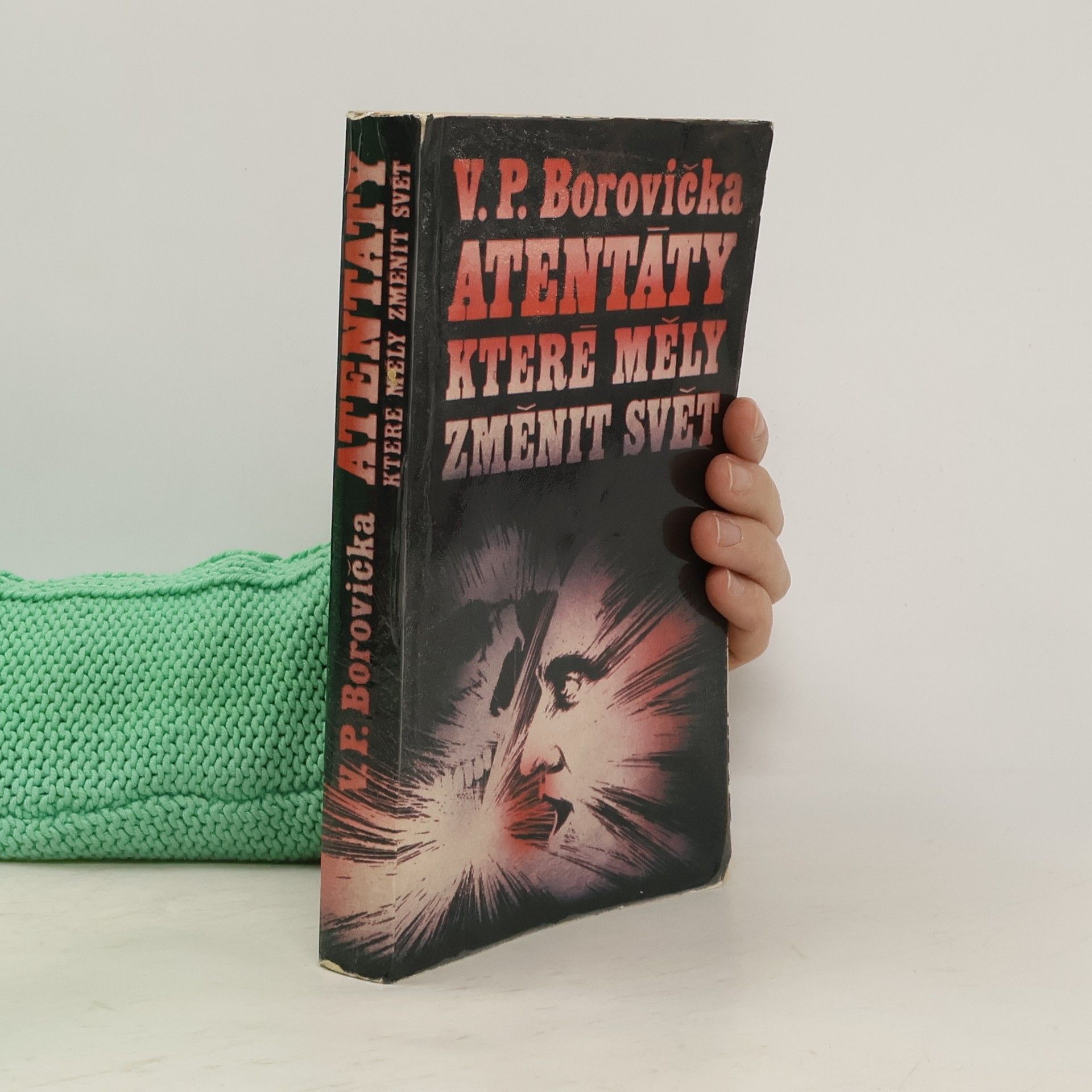 Atentáty, které měly změnit svět