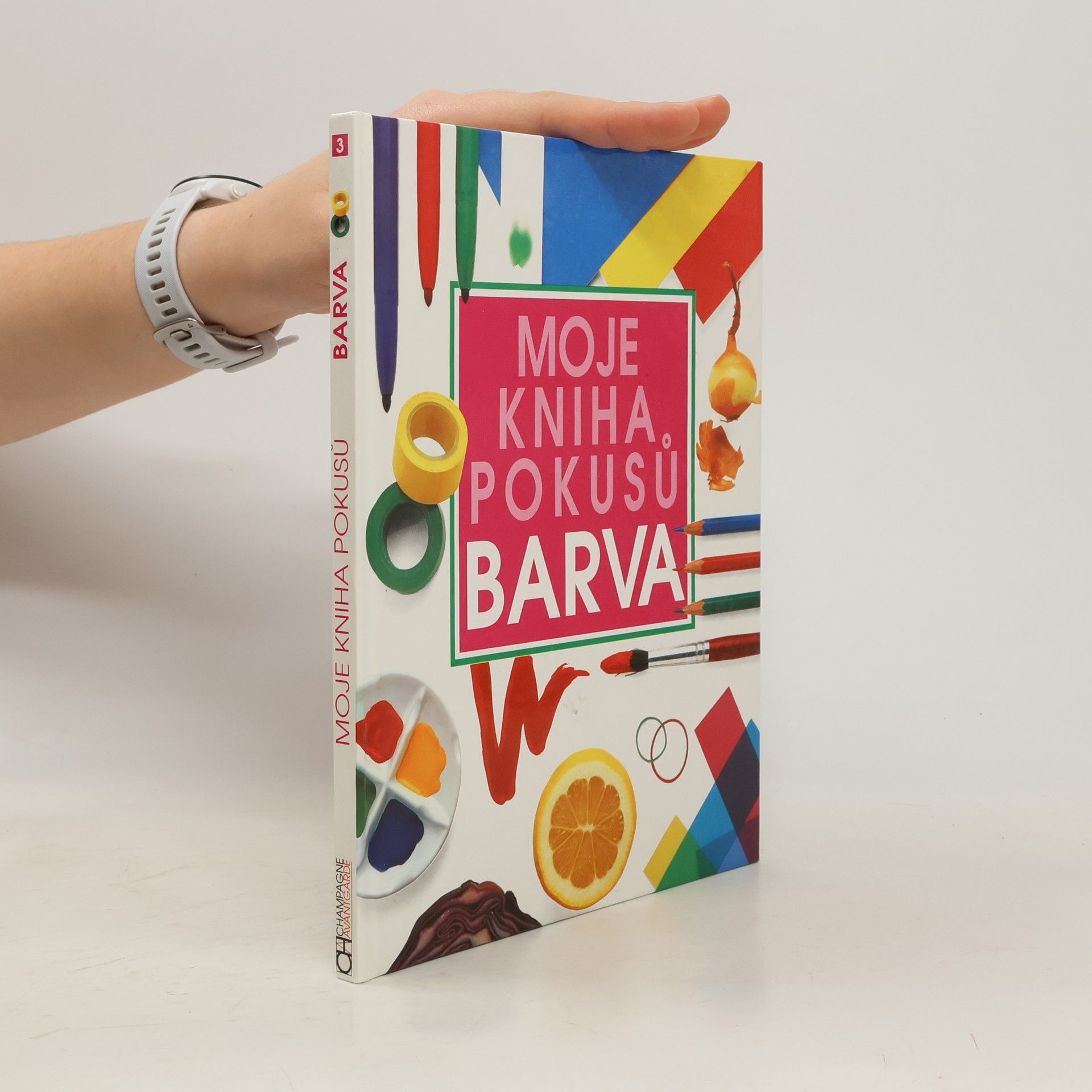 Moje kniha pokusů. Barva