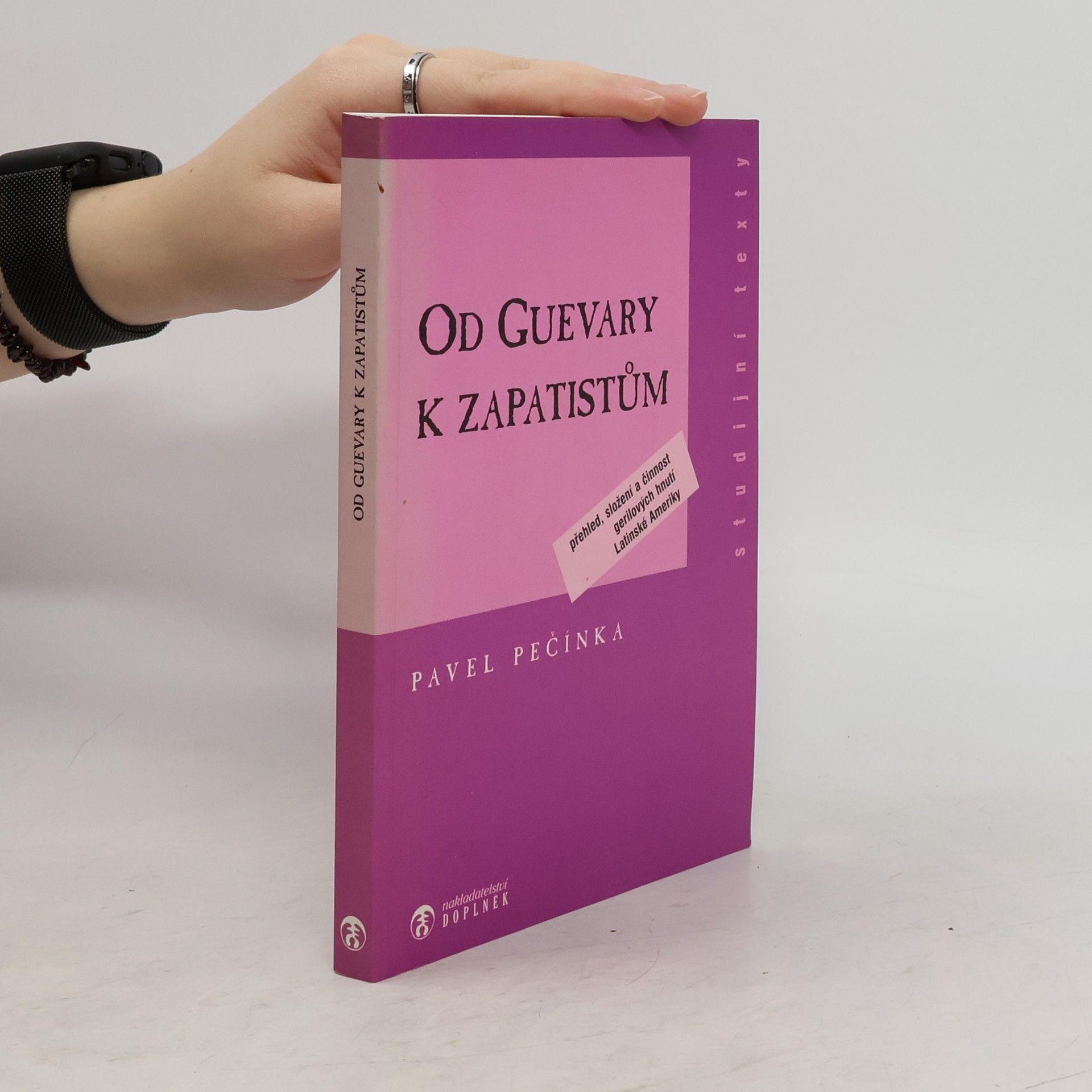 Pavel Pečínka Od Guevary k zapatistům