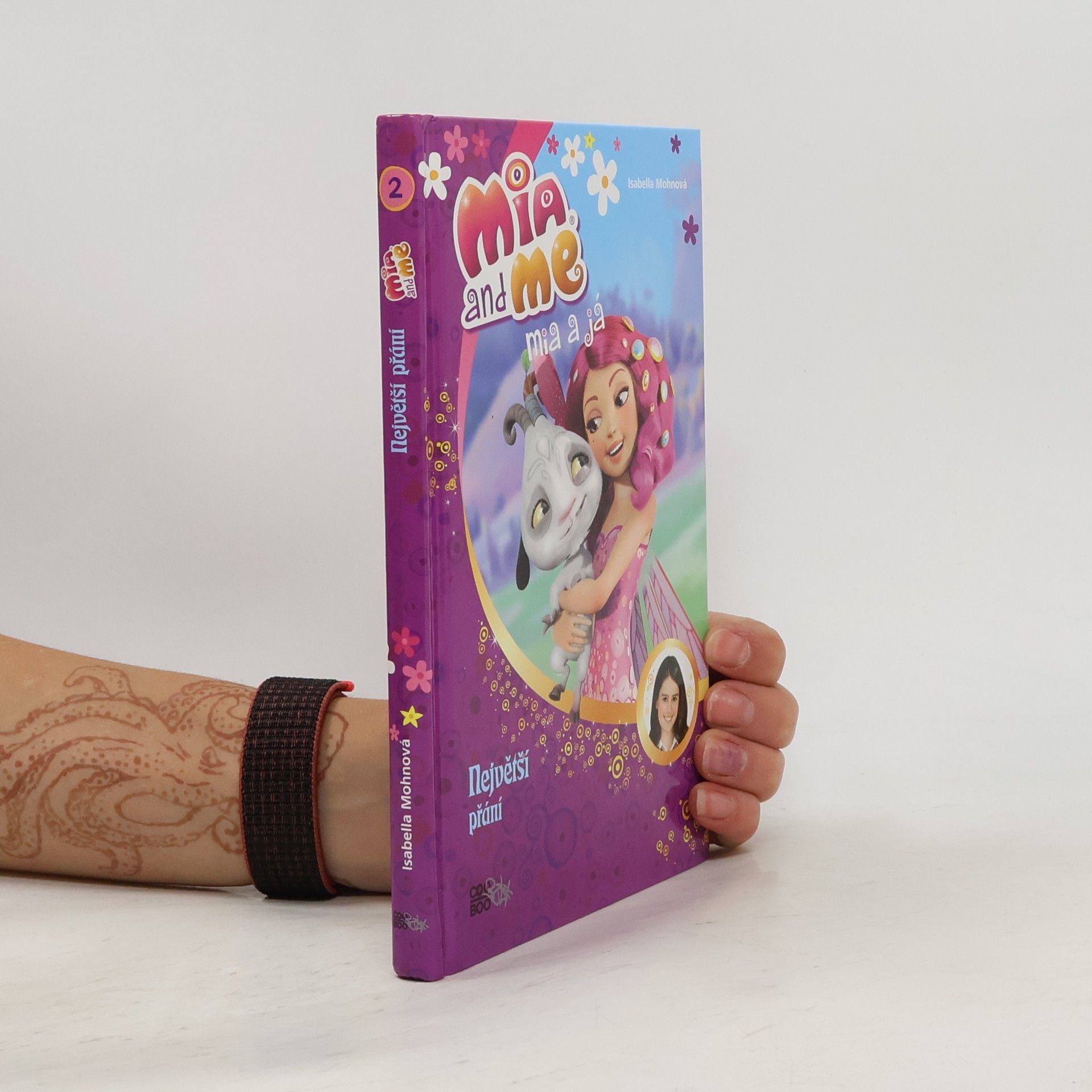 Isabella Mohn Mia and me. Mia a já. Největší přání