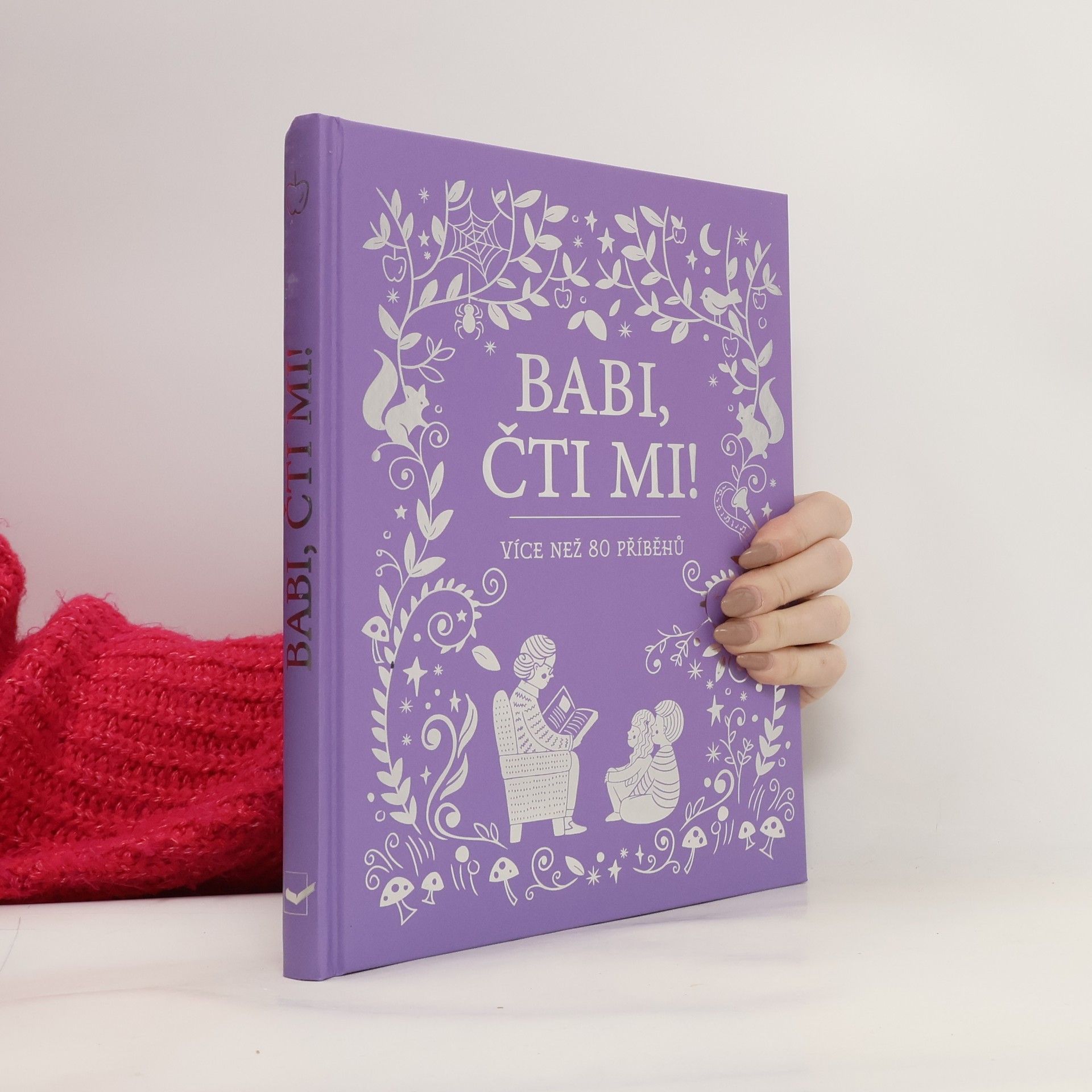 Vlasta Benešová Babi, čti mi! : více než 80 příběhů