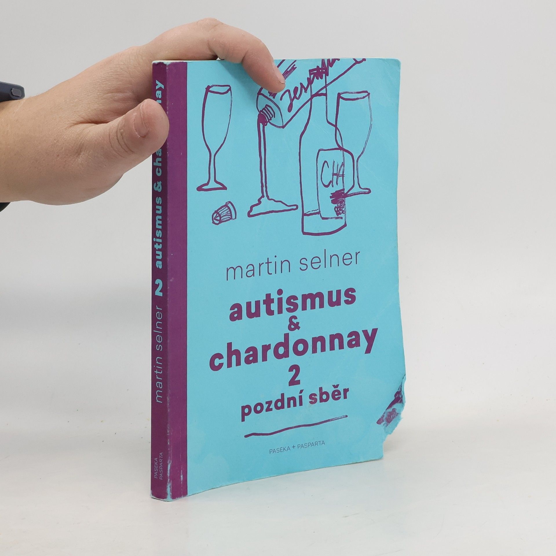 Martin Selner Autismus & Chardonnay. Pozdní sběr