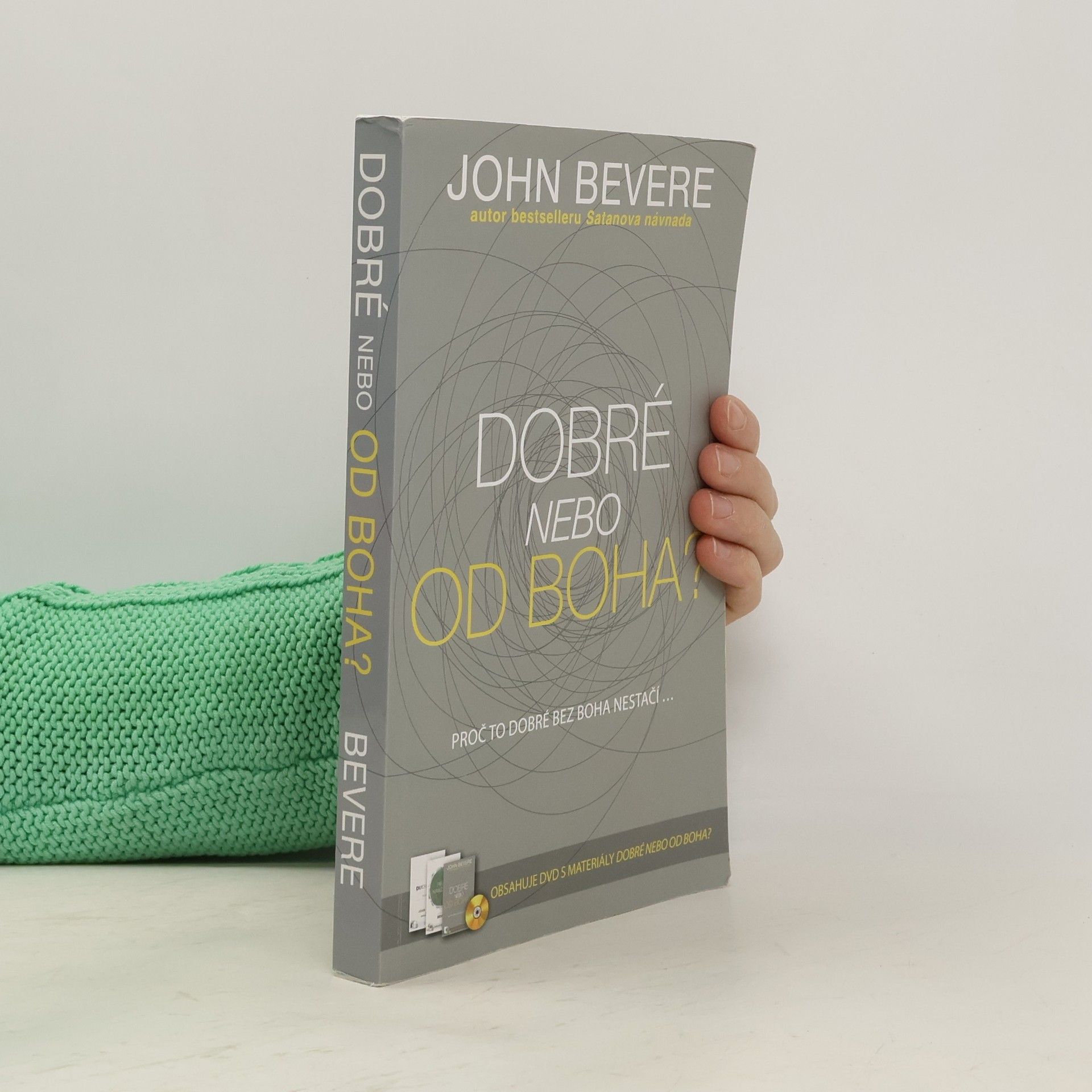 John Bevere Dobré, nebo od Boha?