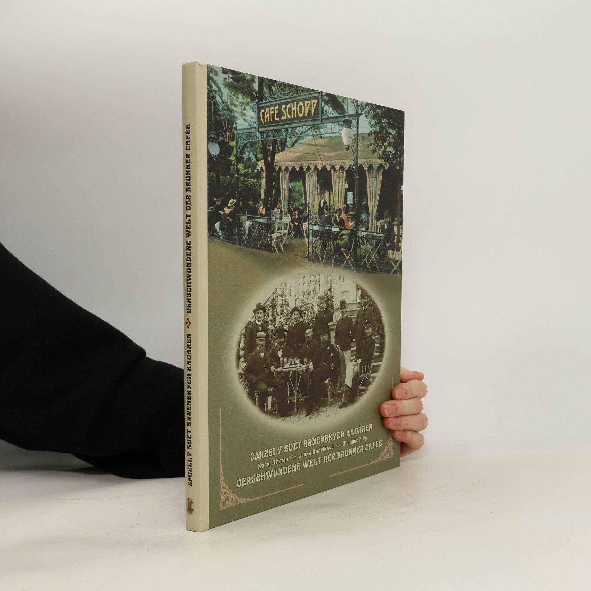 Karel Altman Zmizelý svět brněnských kaváren. Verschwundene Welt der Brünner Cafés