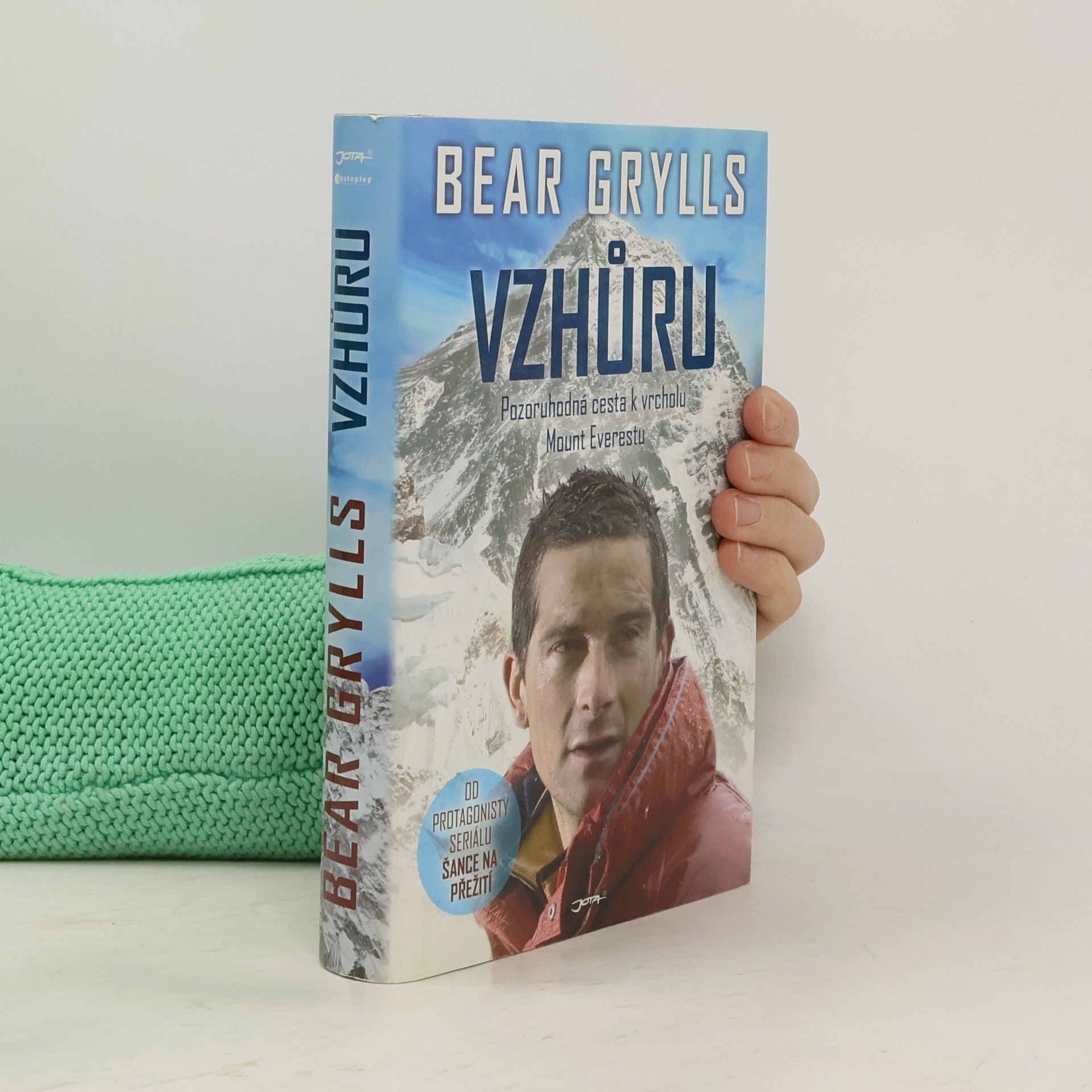 Bear Grylls Vzhůru. Pozoruhodná cesta k vrcholu Mount Everestu