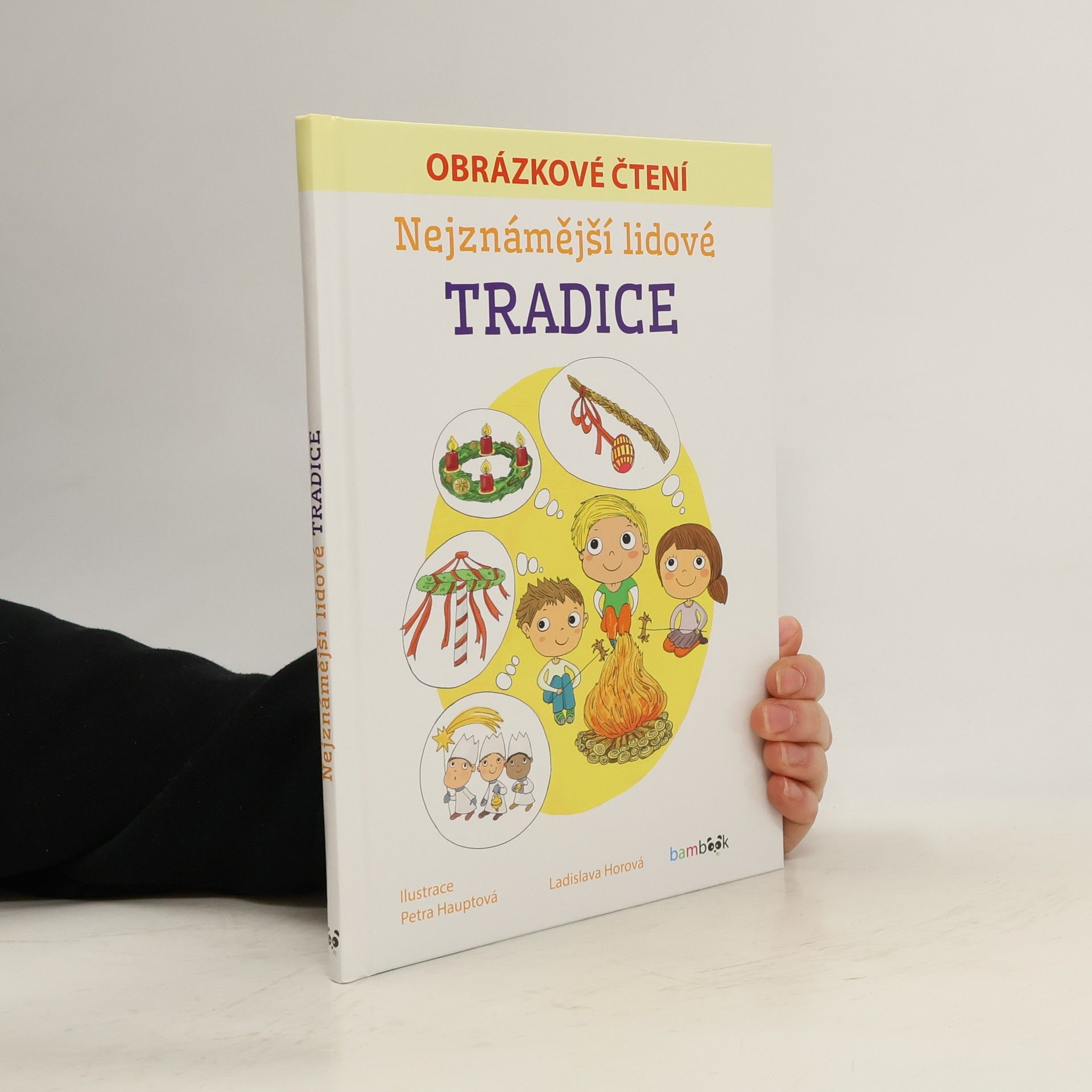 Ladislava Horová Nejznámější lidové tradice - Obrázkové čtení