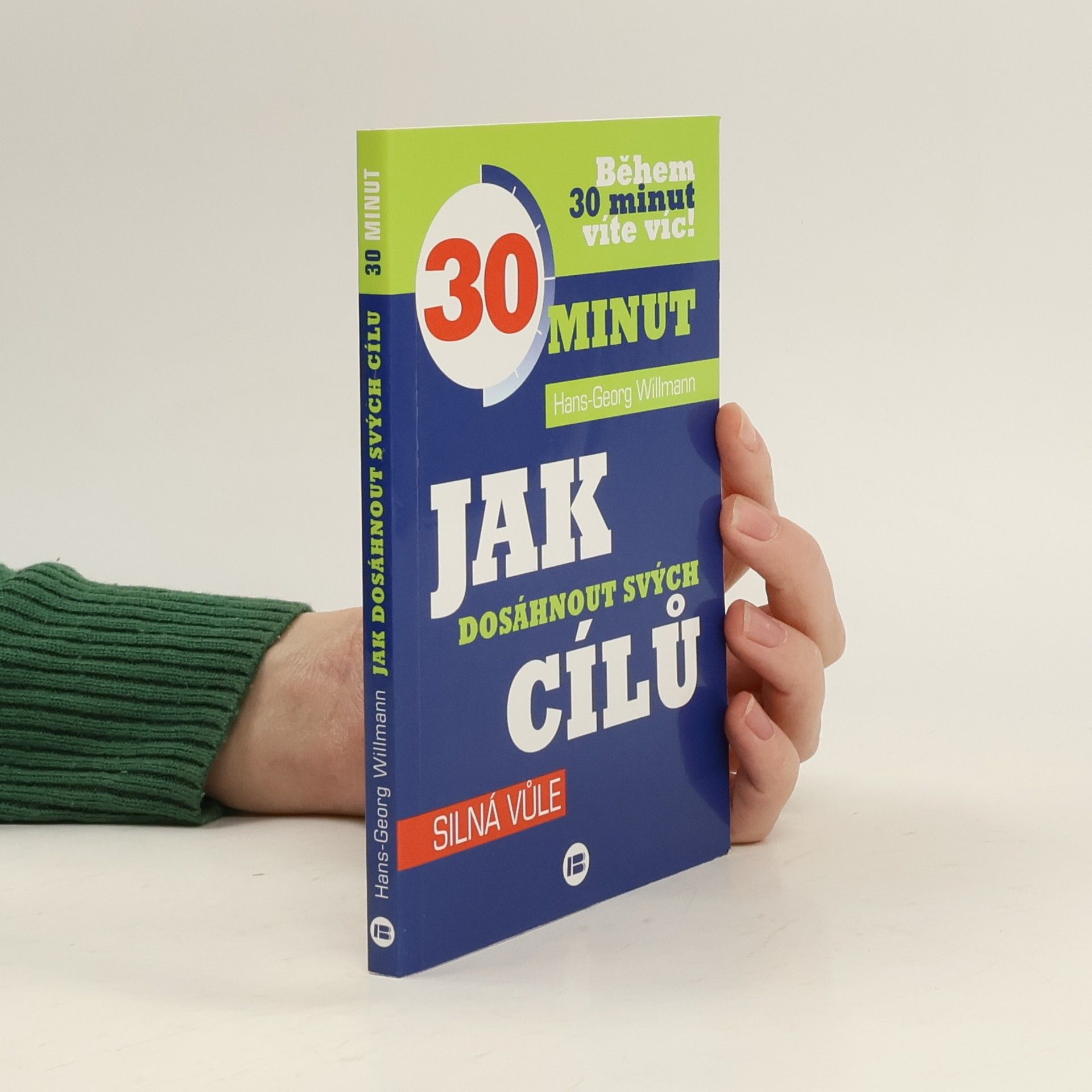 Jak dosáhnout svých cílů – silná vůle