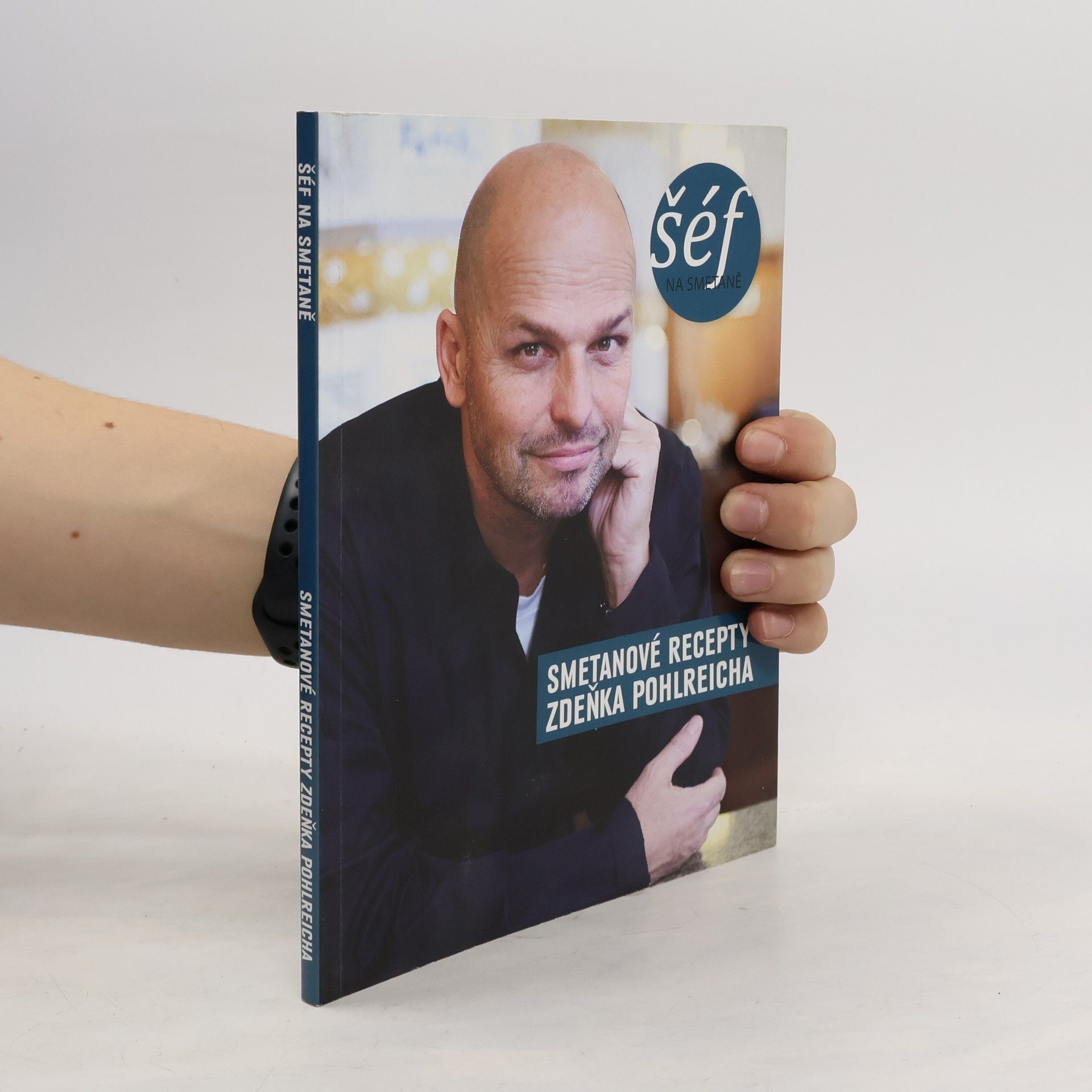 Šéf na smetaně : smetanové recepty Zdeňka Pohlreicha