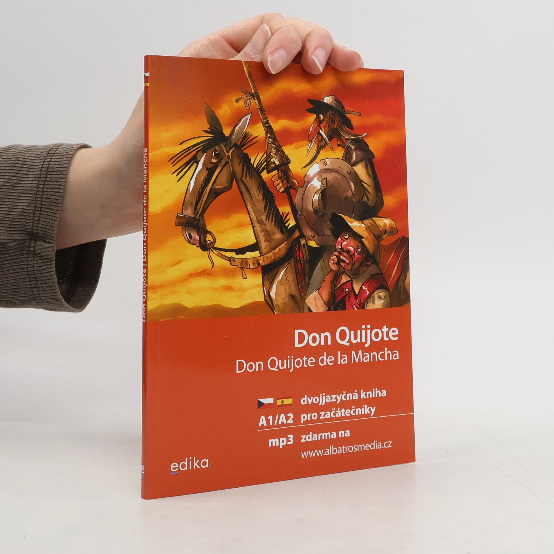 Miguel de Cervantes Saavedra Don Quijote / Don Quijote de la Mancha