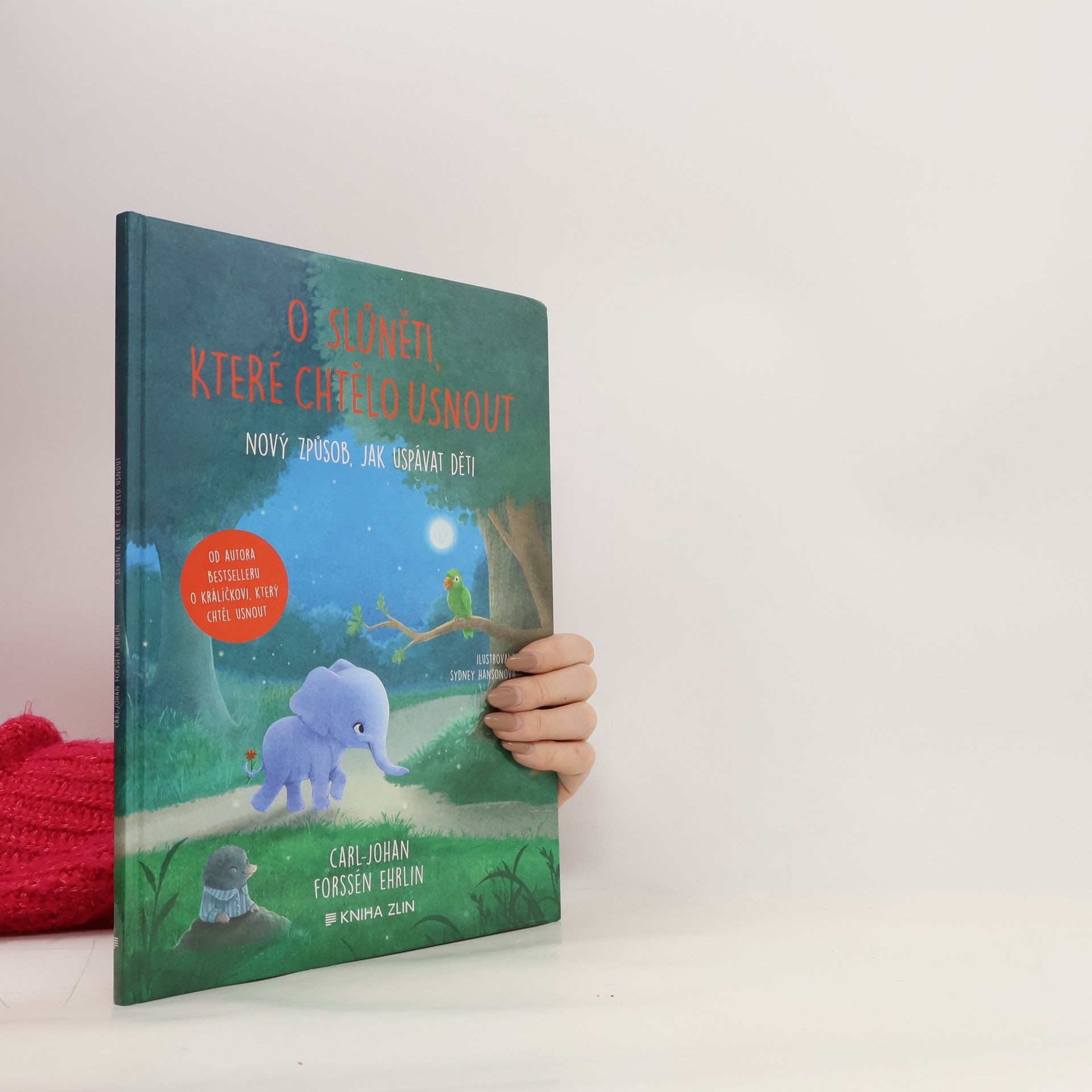 Carl Forssén Ehrlin O slůněti, které chtělo usnout: Nový způsob, jak uspávat děti