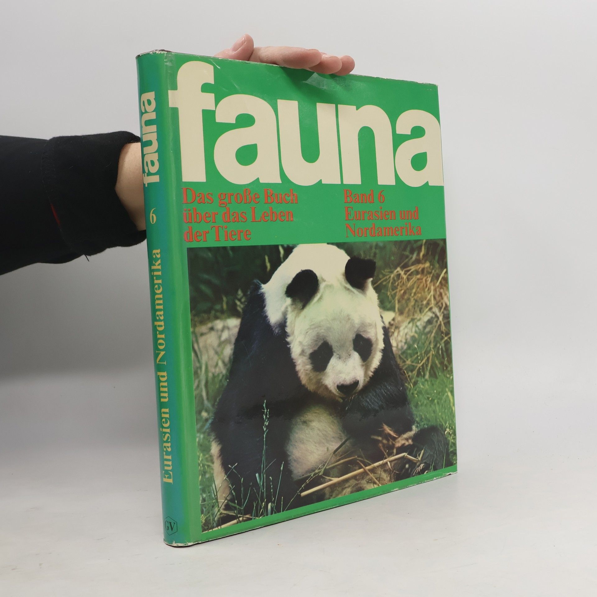 Fauna: das große Buch über das Leben der Tiere. 6. Eurasien und Nordamerika