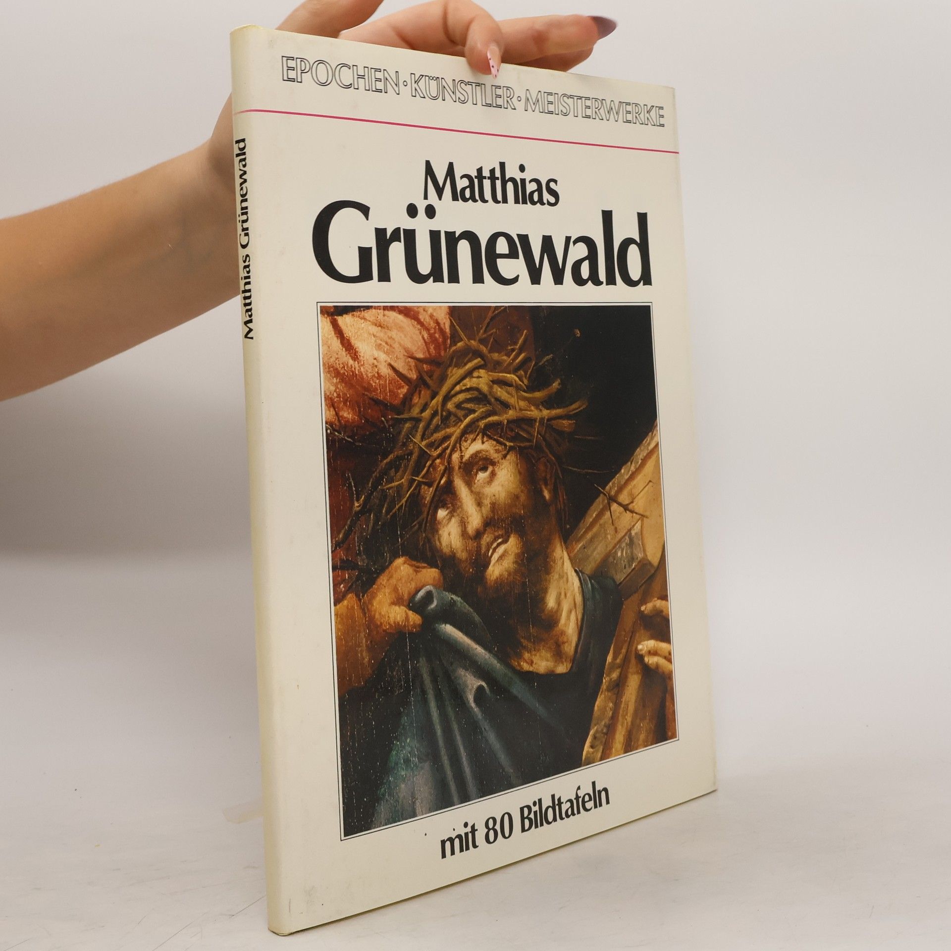 Matthias Grünewald mit 80 Bildtafeln